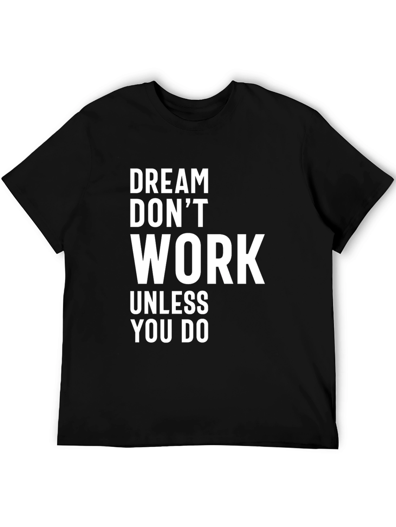 Motivational Graphic Tee - Dream Work Achieve