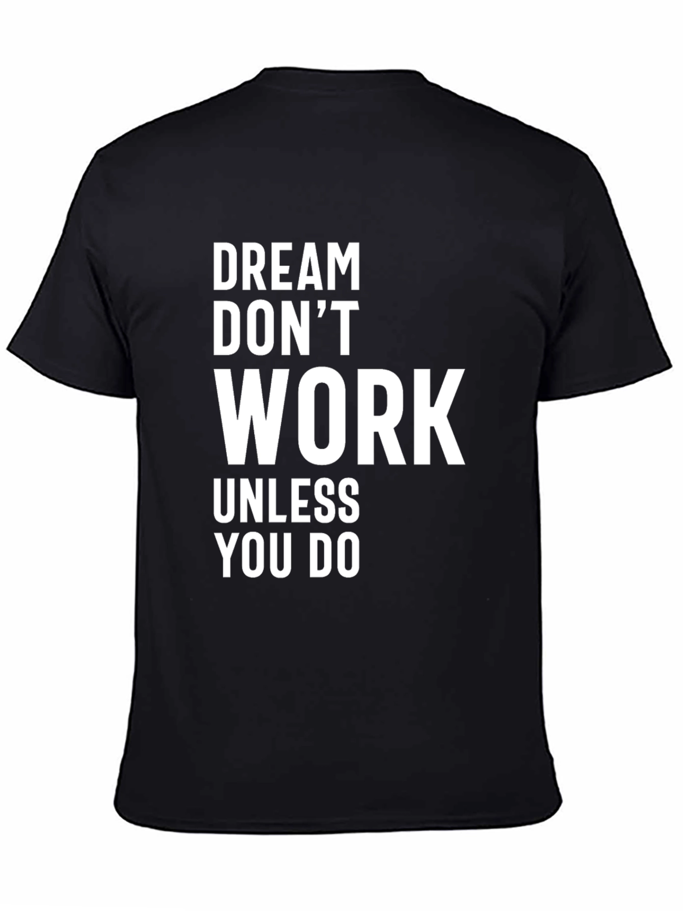Motivational Graphic Tee - Dream Work Achieve