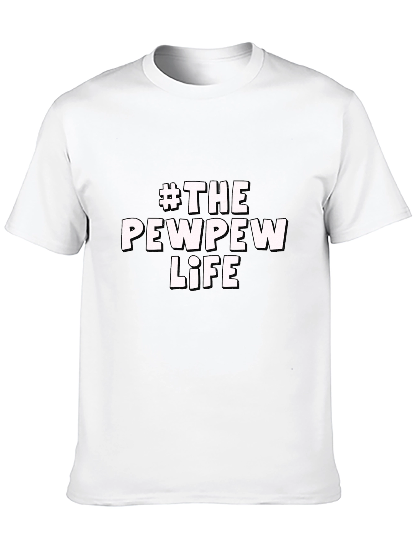 #The Pew Pew Life Black T-Shirt