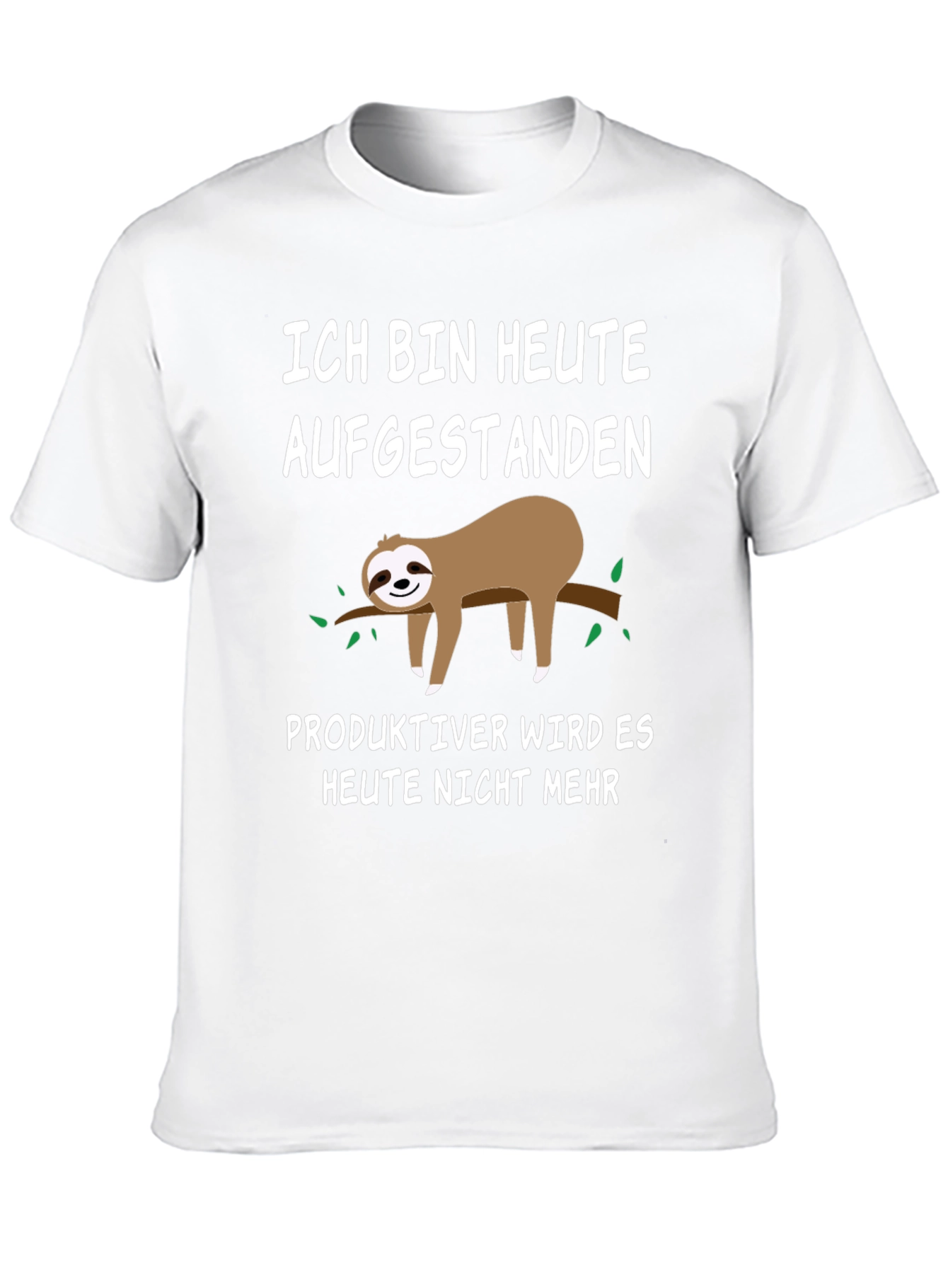 Funny Sloth T-Shirt - Ich Bin Heute Aufgestanden