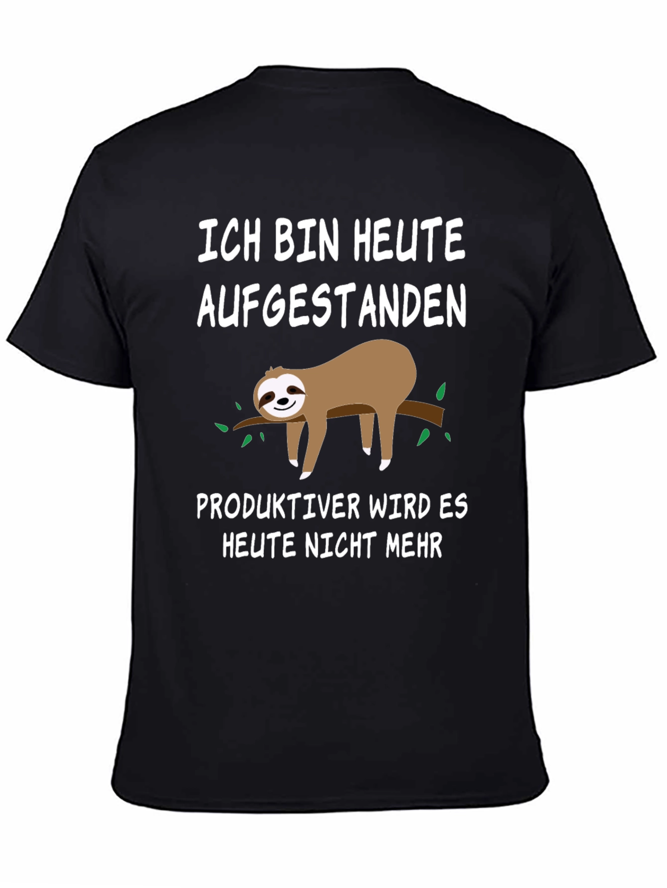 Funny Sloth T-Shirt - Ich Bin Heute Aufgestanden