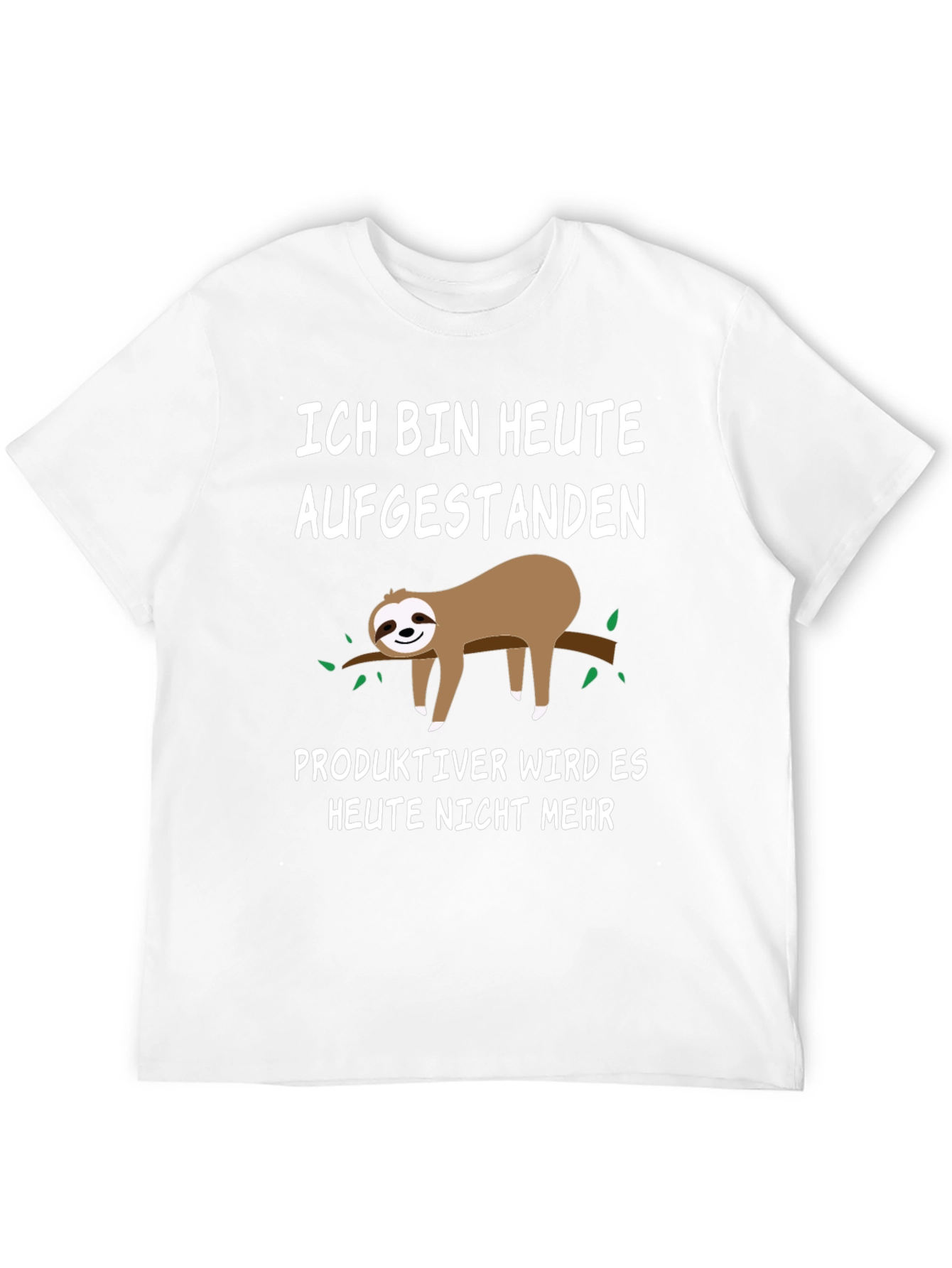 Funny Sloth T-Shirt - Ich Bin Heute Aufgestanden