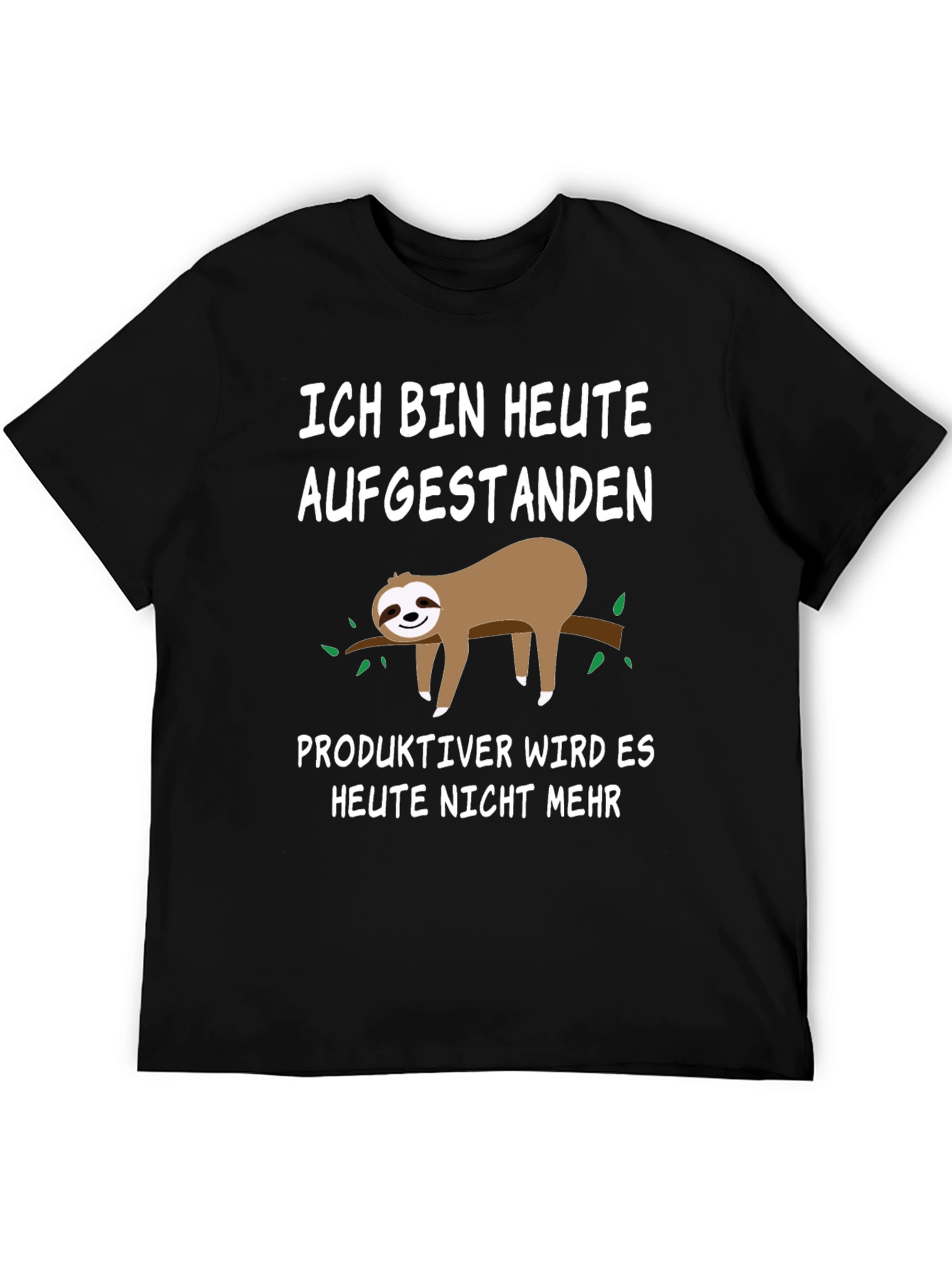 Funny Sloth T-Shirt - Ich Bin Heute Aufgestanden