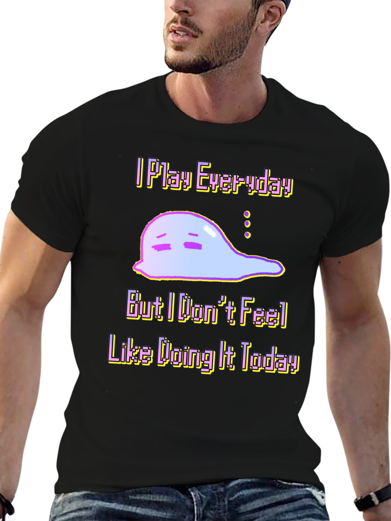 I Play Everyday Graphic Tee - Lazy Gamer Shirt