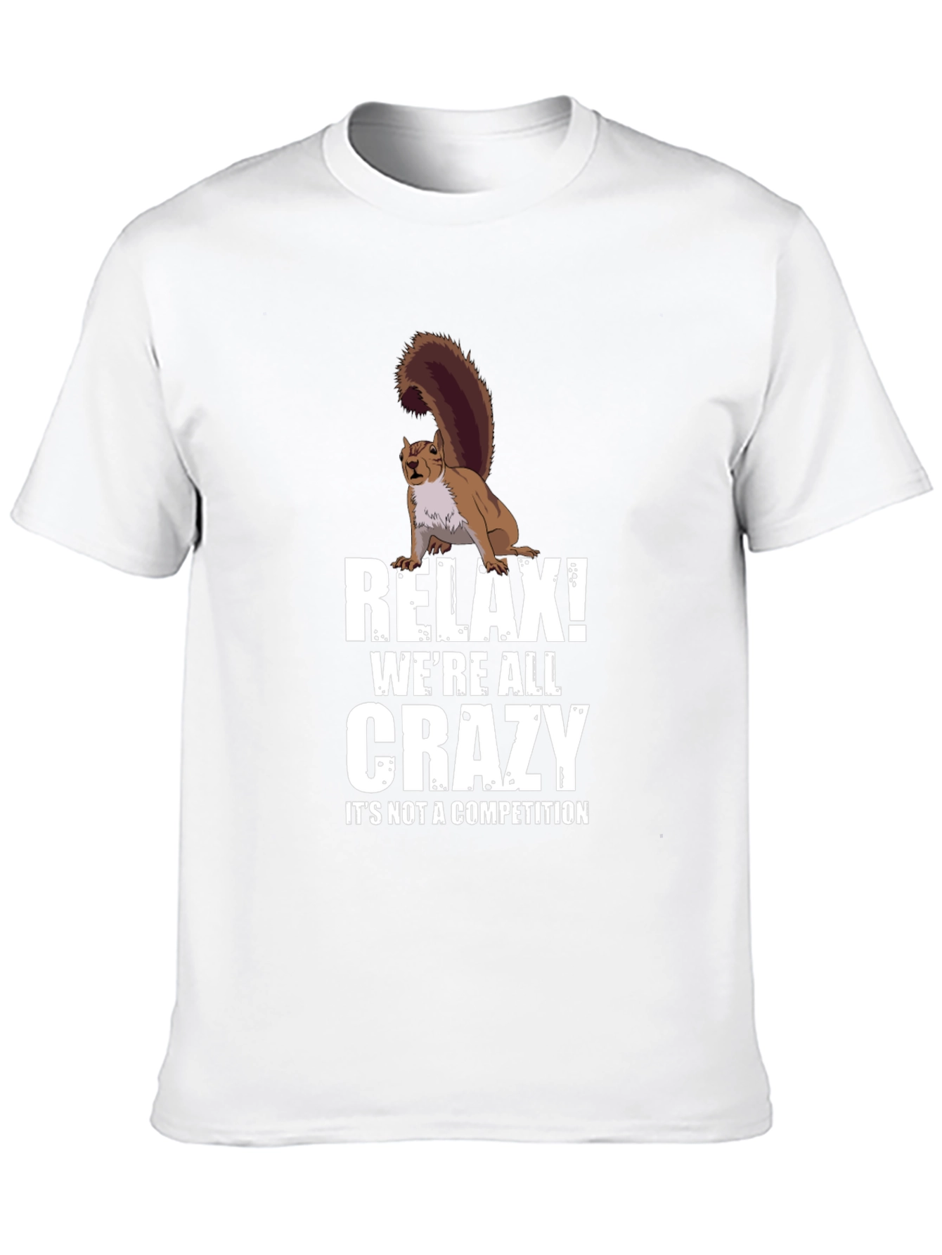 Relax Crazy Squirrel T-Shirt - Unisex