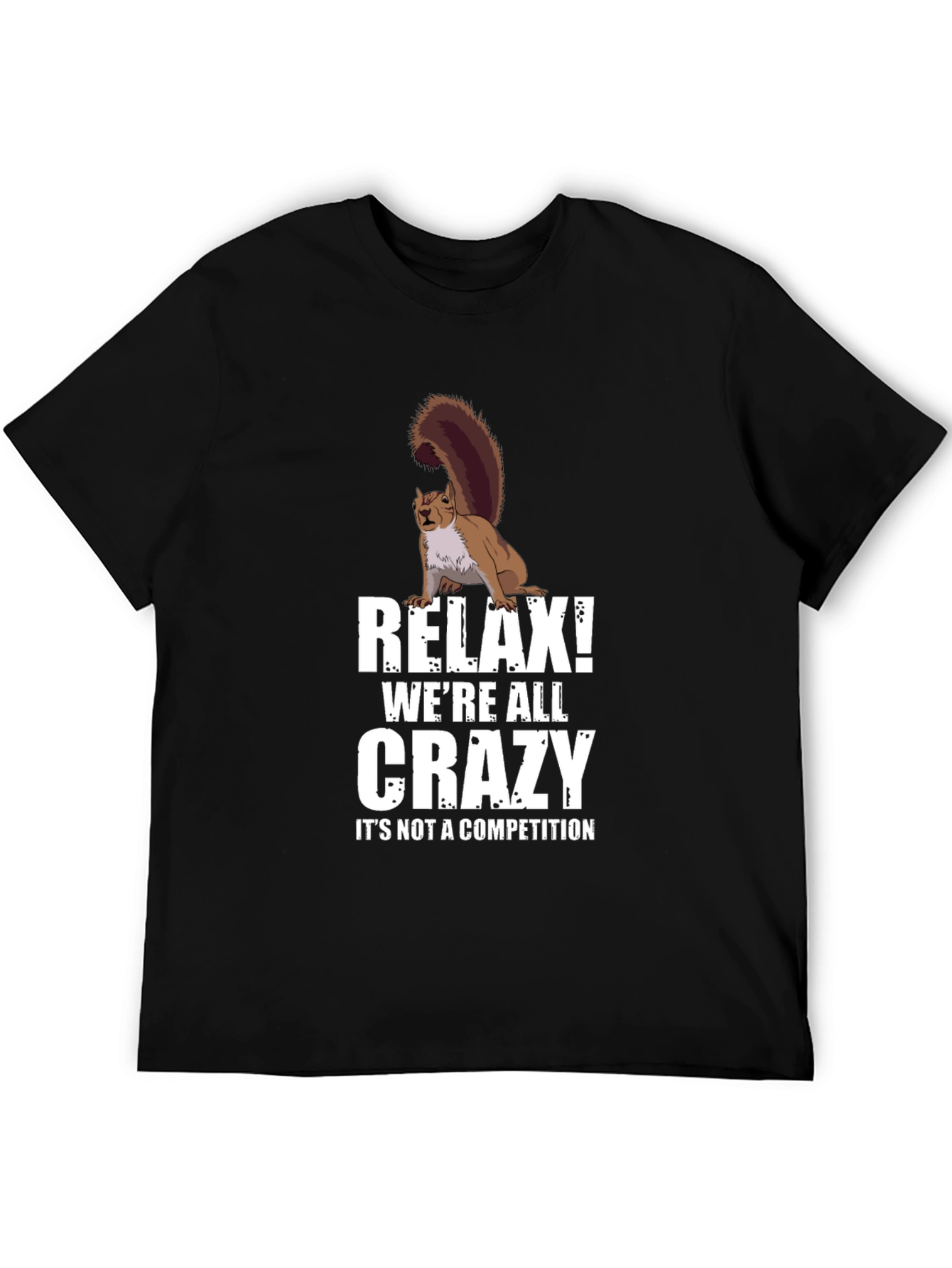 Relax Crazy Squirrel T-Shirt - Unisex