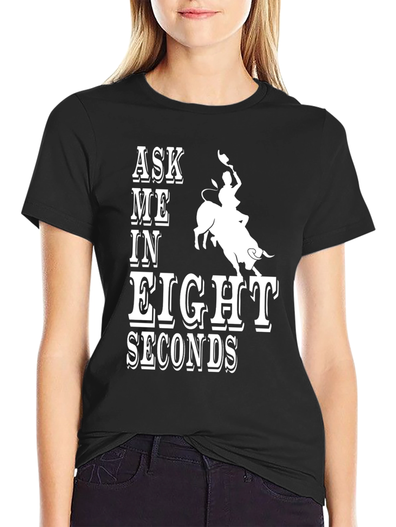 Ask Me In Eight Seconds Bull Riding T-Shirt