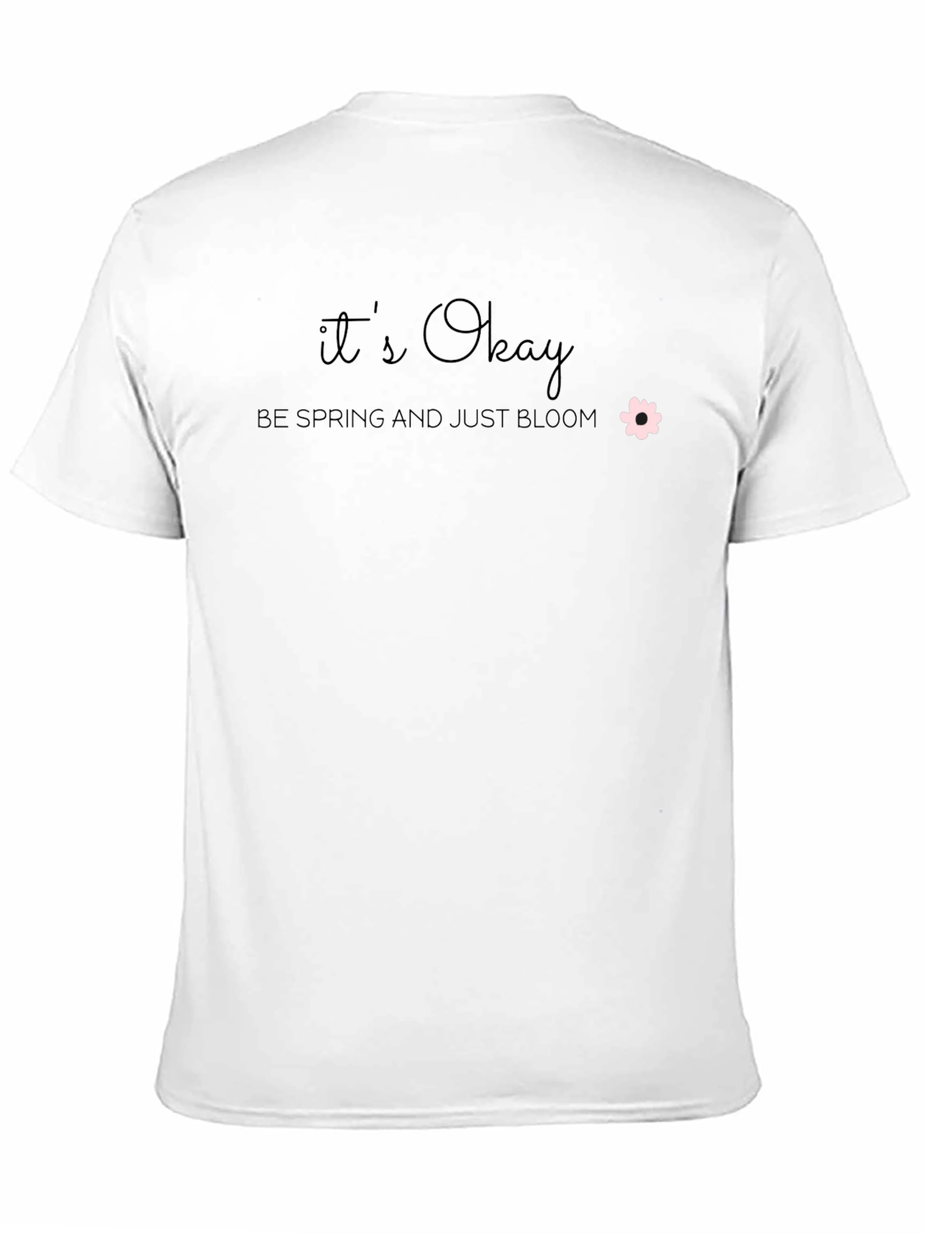 Its Okay Be Spring Bloom T-Shirt