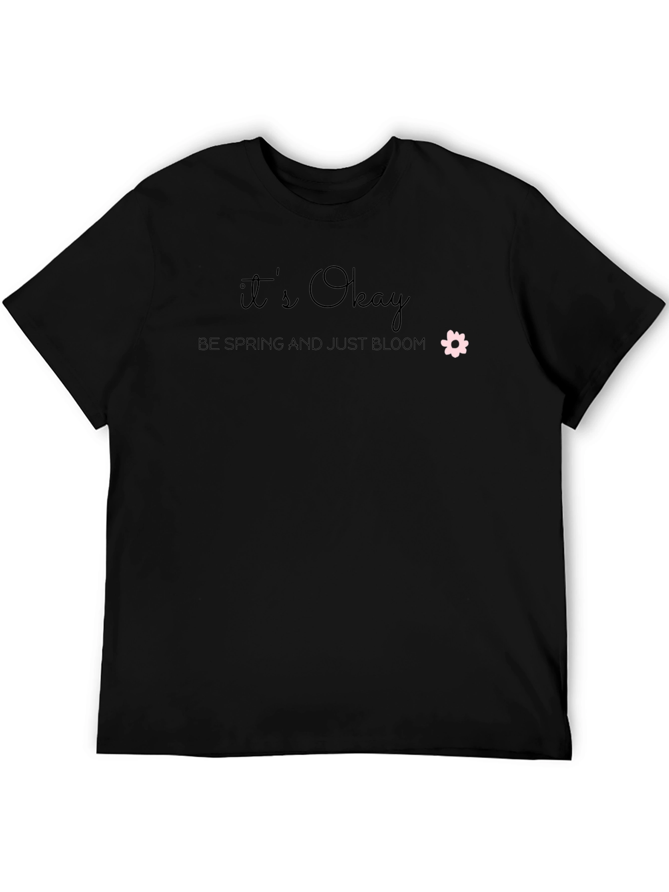 Its Okay Be Spring Bloom T-Shirt
