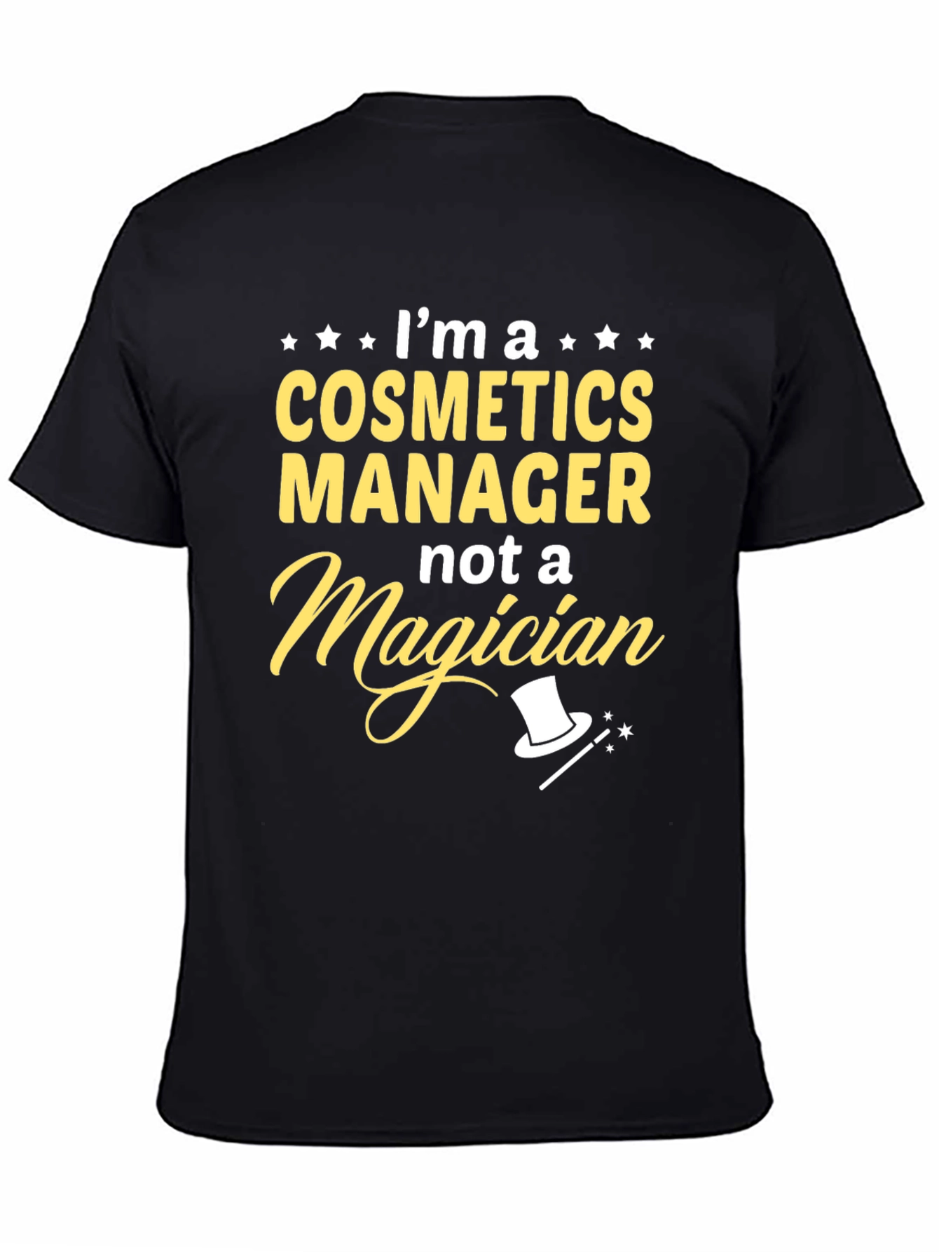 Cosmetics Manager T-Shirt - Funny Job Title Tee