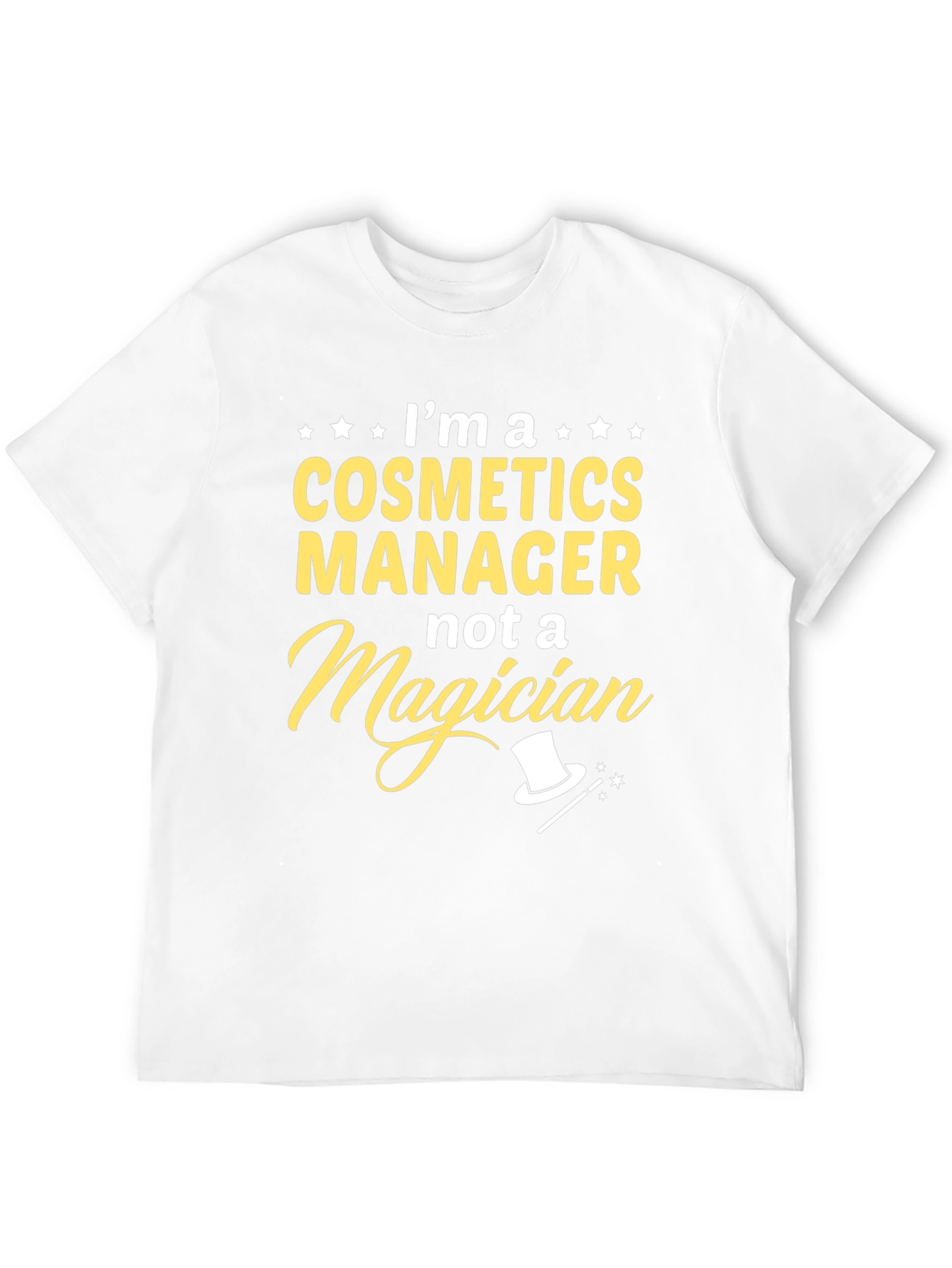 Cosmetics Manager T-Shirt - Funny Job Title Tee
