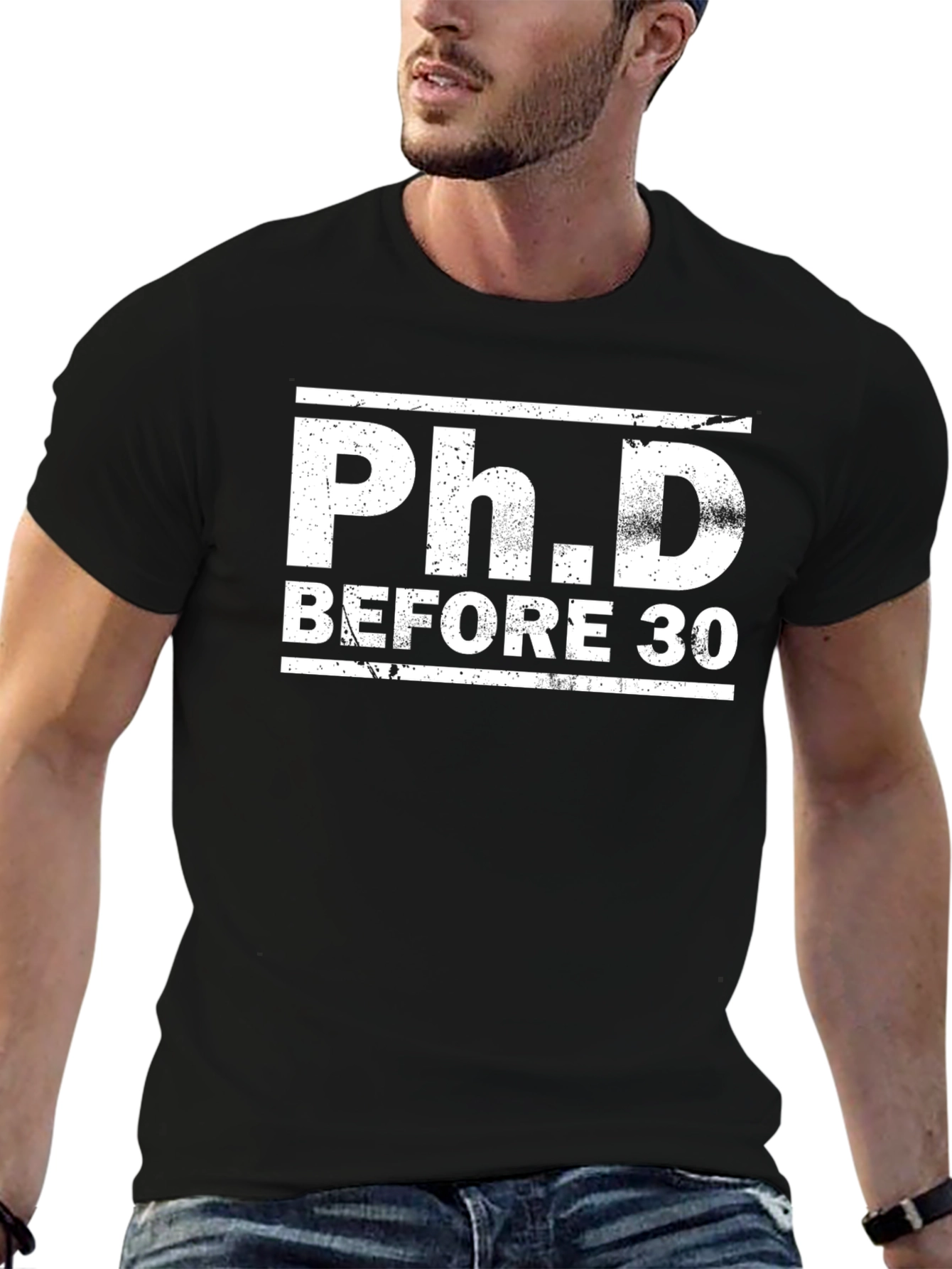 PhD Before 30 Graphic Tee