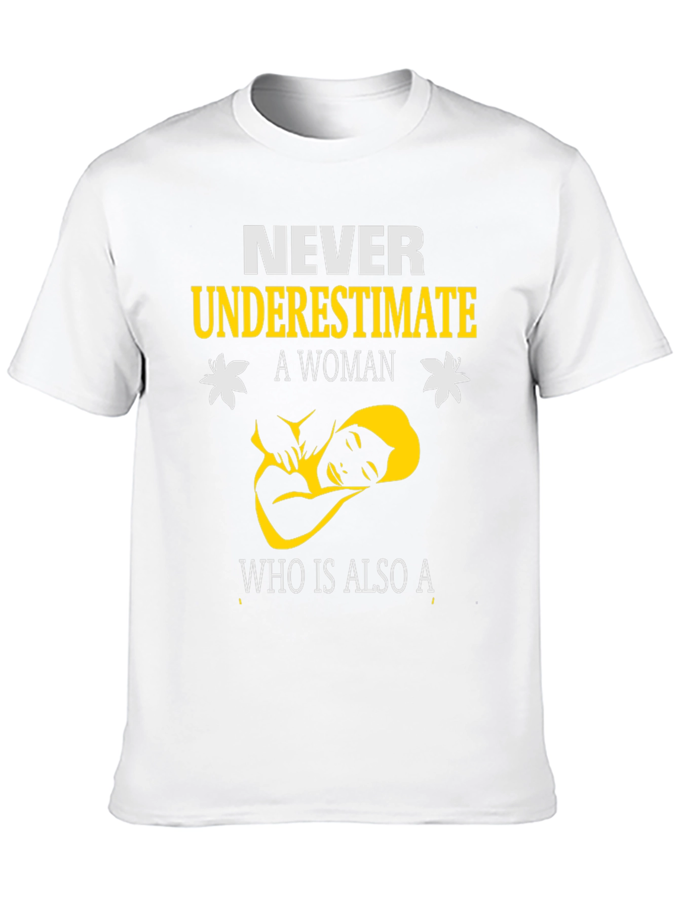 Empowered Woman T-Shirt - Never Underestimate