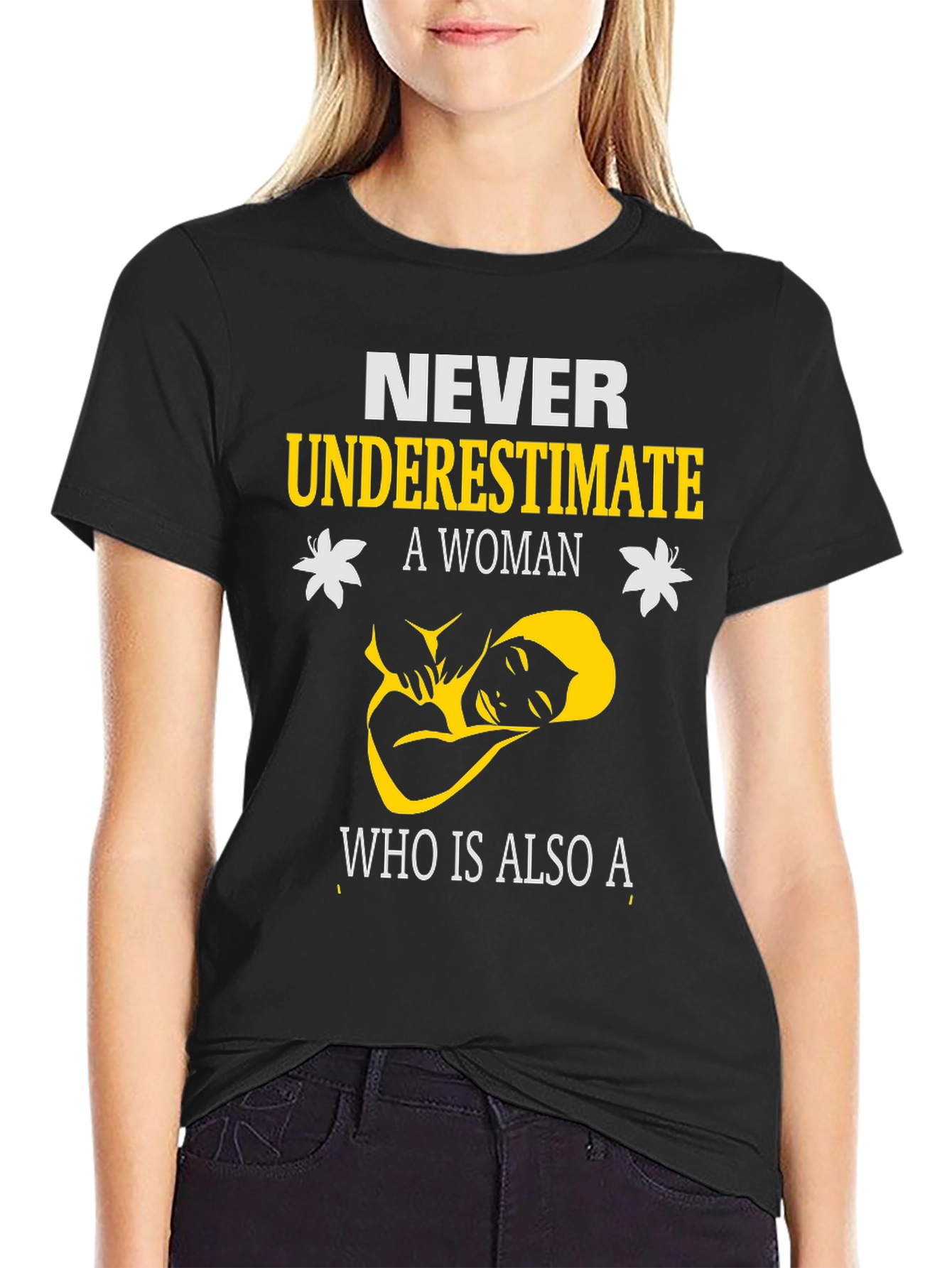 Empowered Woman T-Shirt - Never Underestimate