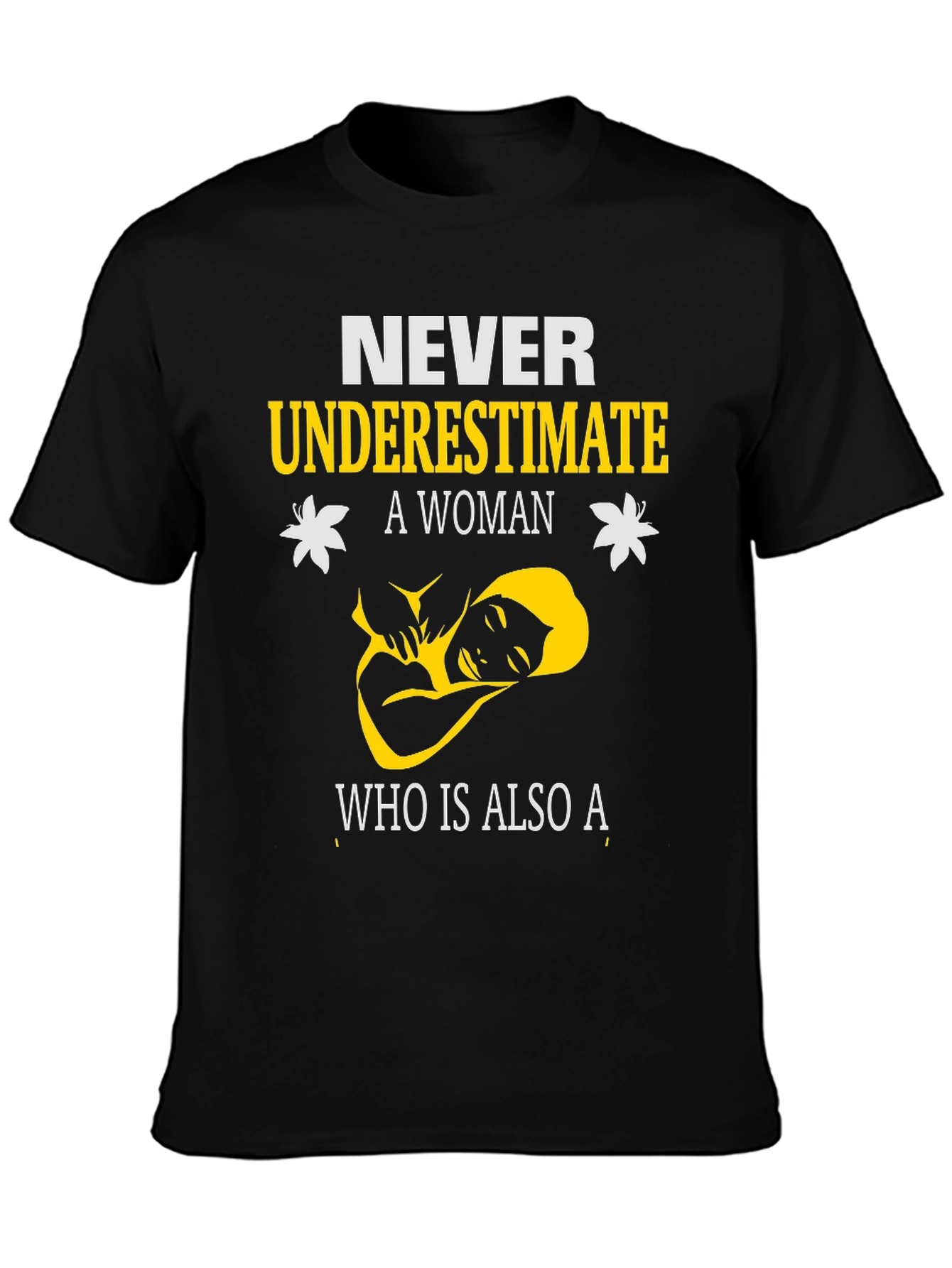 Empowered Woman T-Shirt - Never Underestimate