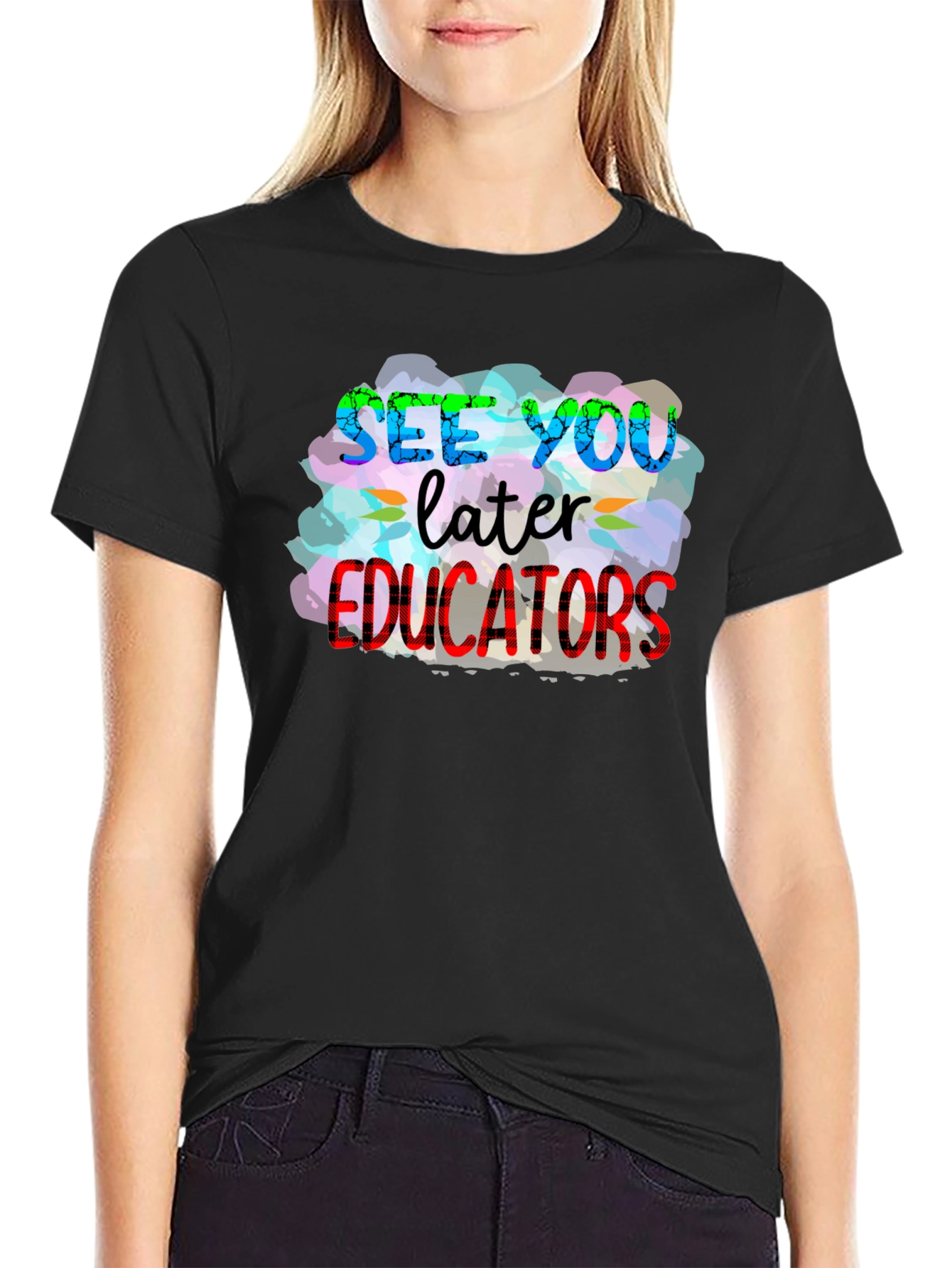 See You Later Educators T-Shirt