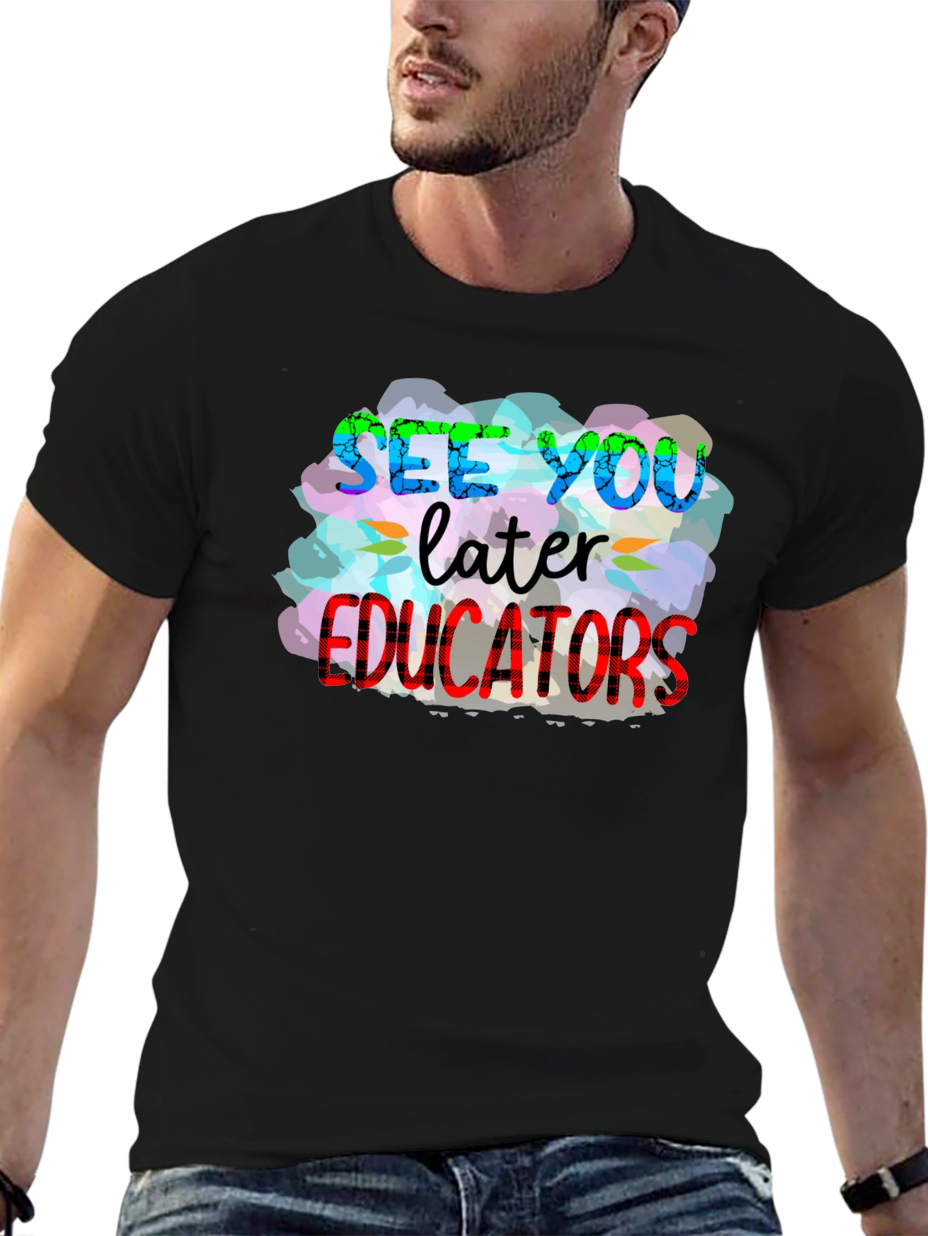 See You Later Educators T-Shirt