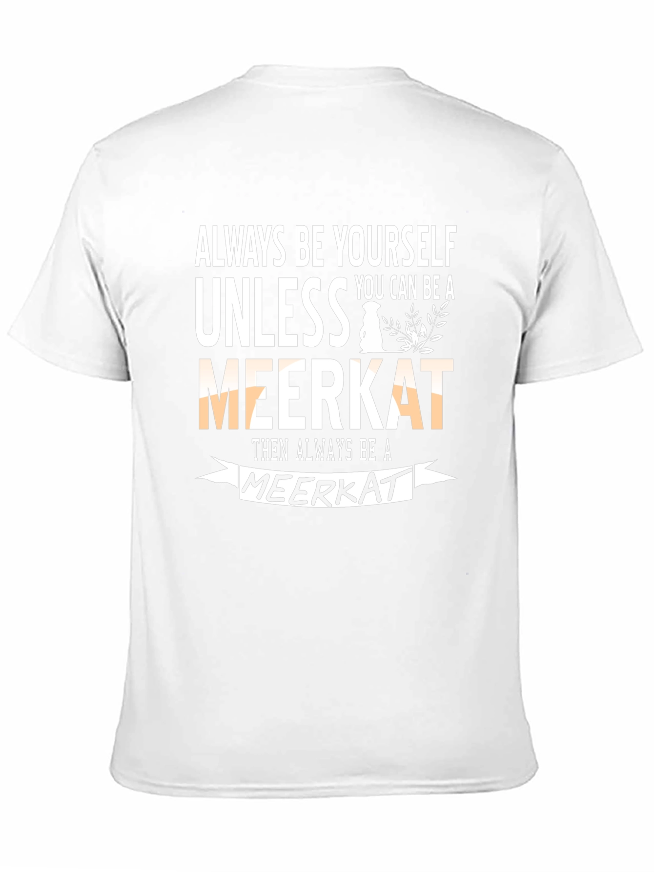 Funny Meerkat Graphic Tee - Be Yourself Apparel