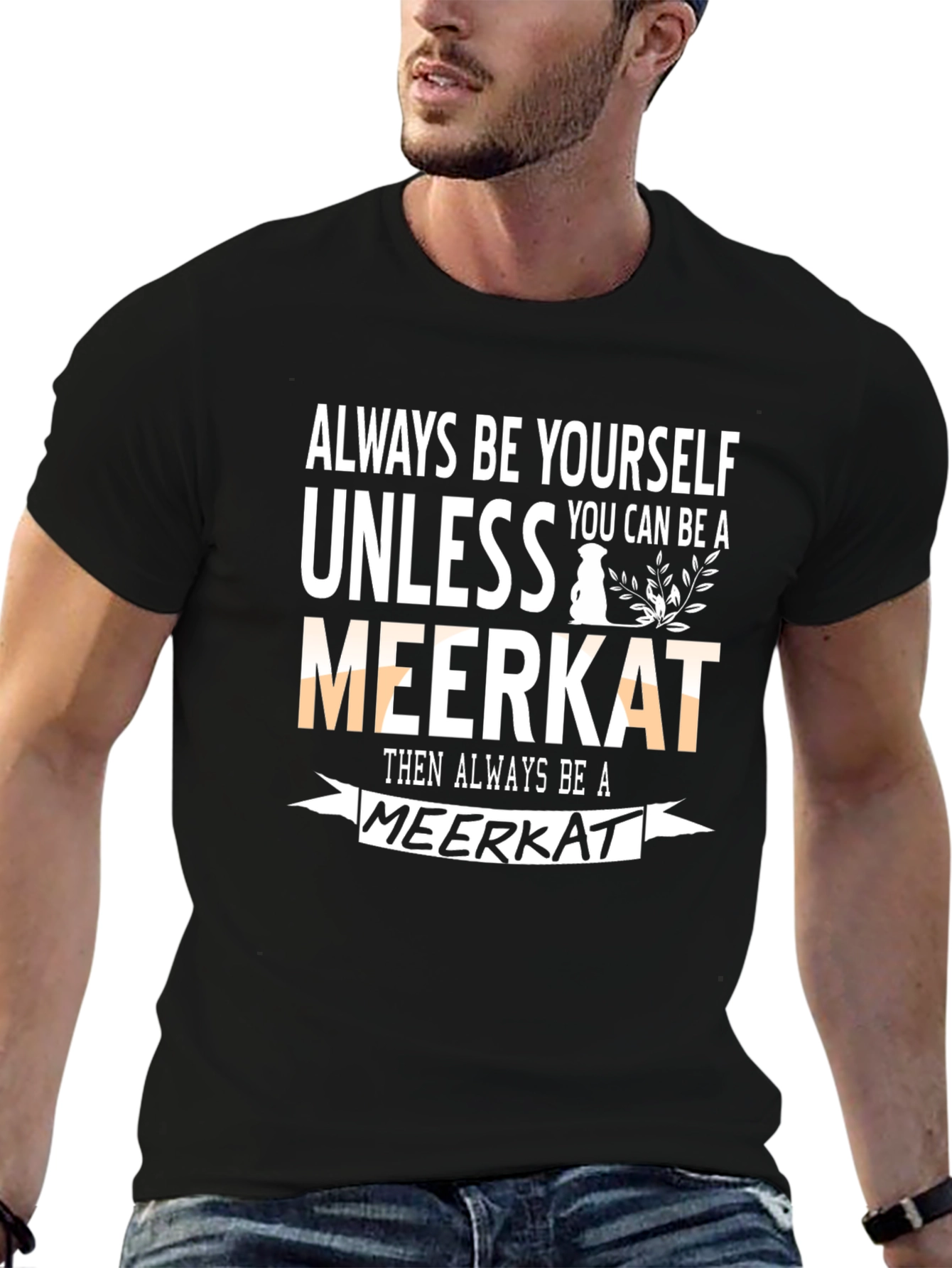 Funny Meerkat Graphic Tee - Be Yourself Apparel