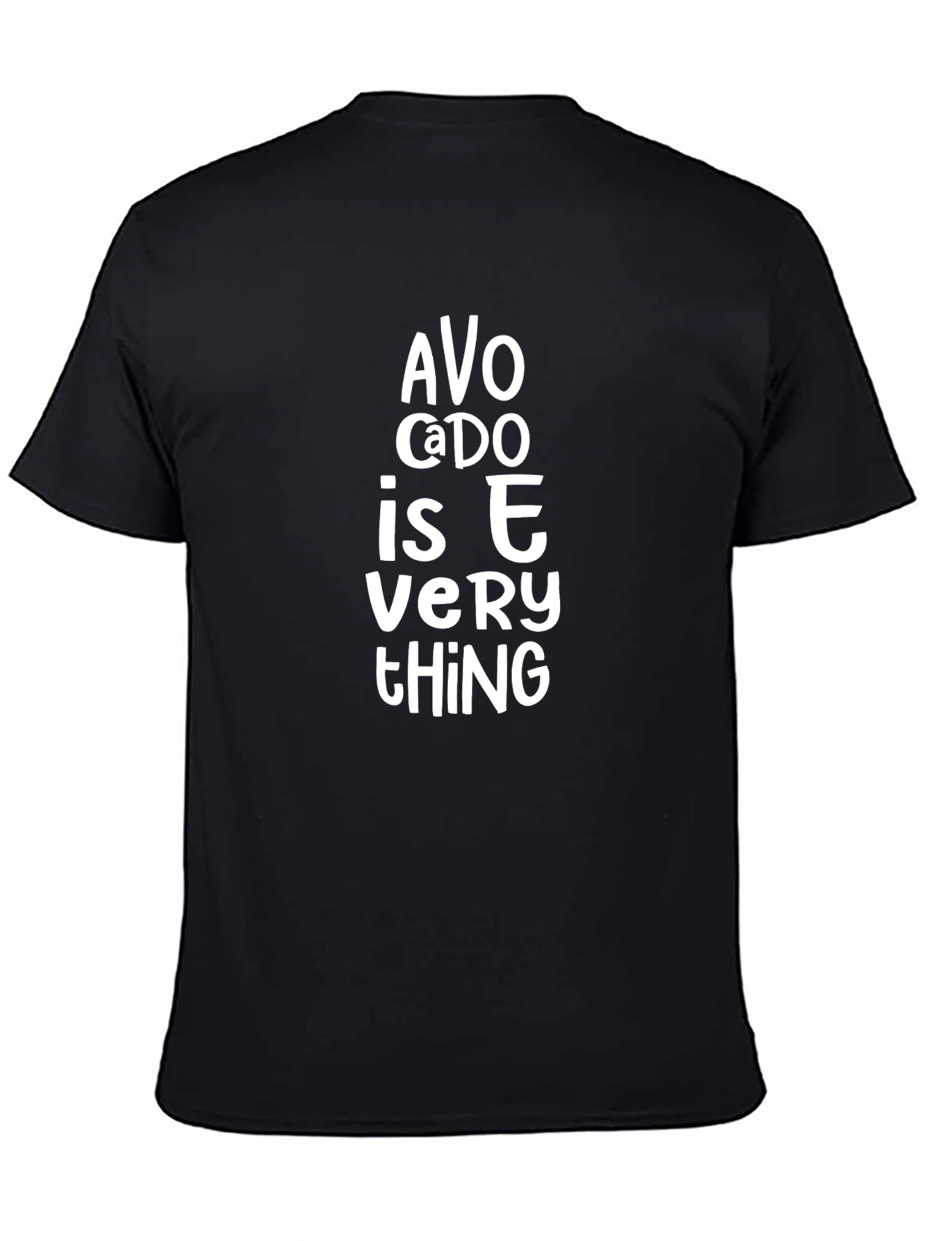 Avo-Cado Is Everything T-Shirt