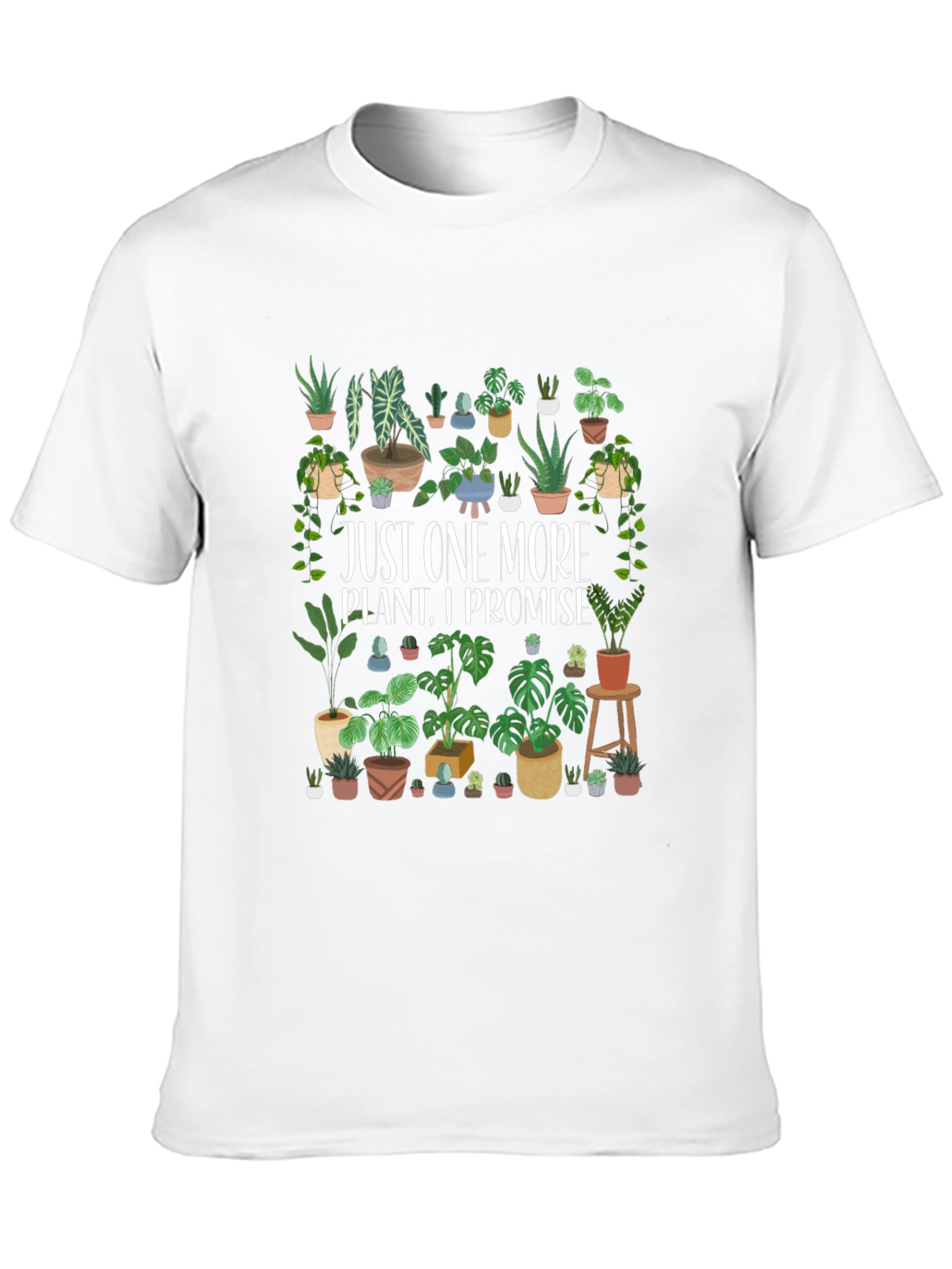 Just One More Plant T-Shirt