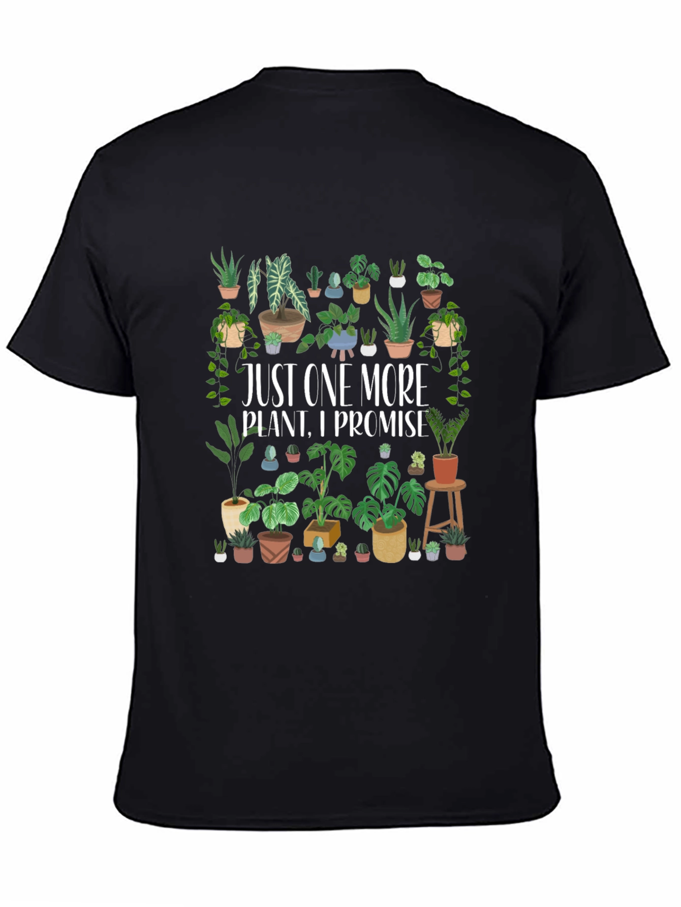 Just One More Plant T-Shirt