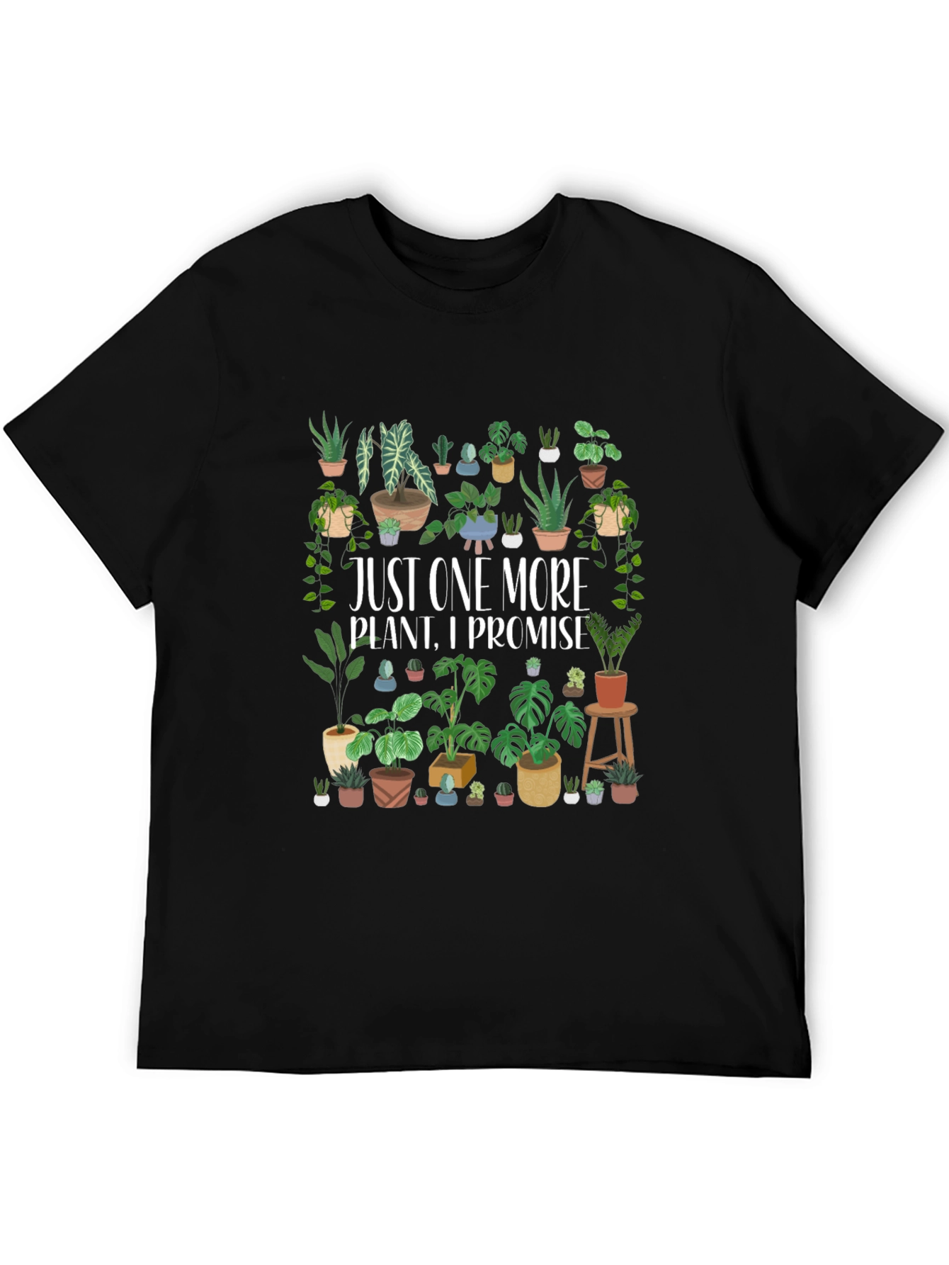 Just One More Plant T-Shirt