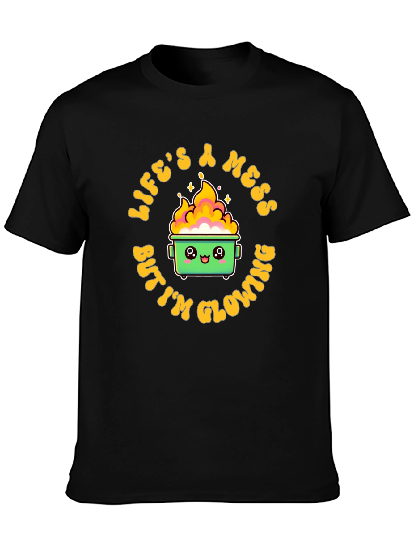 Lifes a Mess Dumpster Fire T-Shirt
