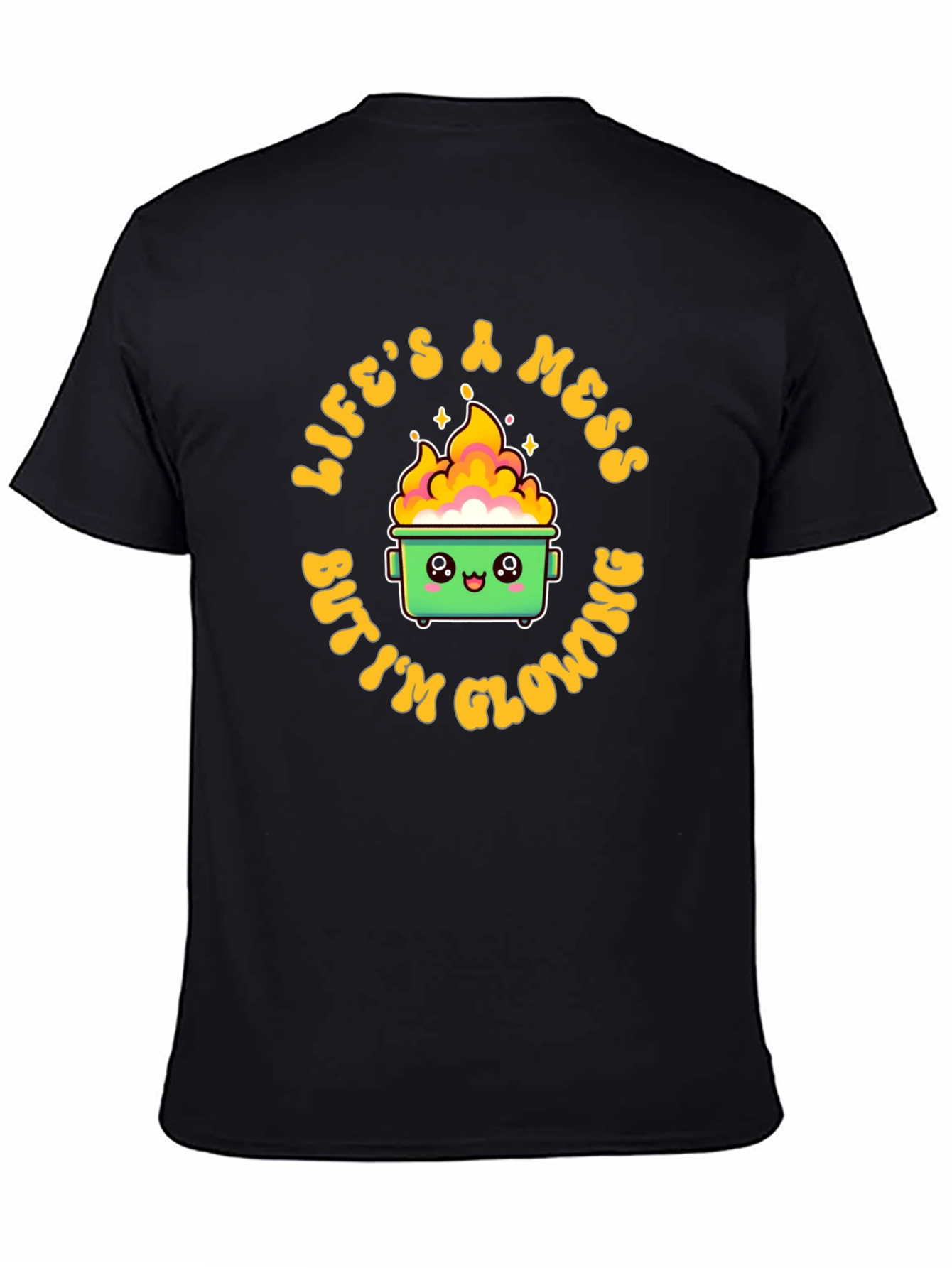 Lifes a Mess Dumpster Fire T-Shirt