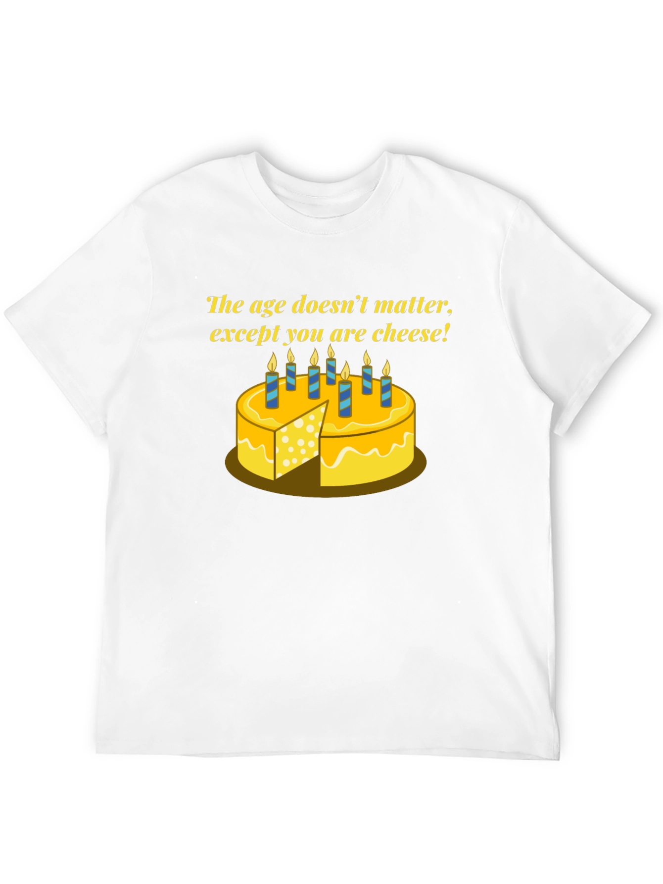 Funny Cheese Birthday T-Shirt - Age Doesnt Matter!