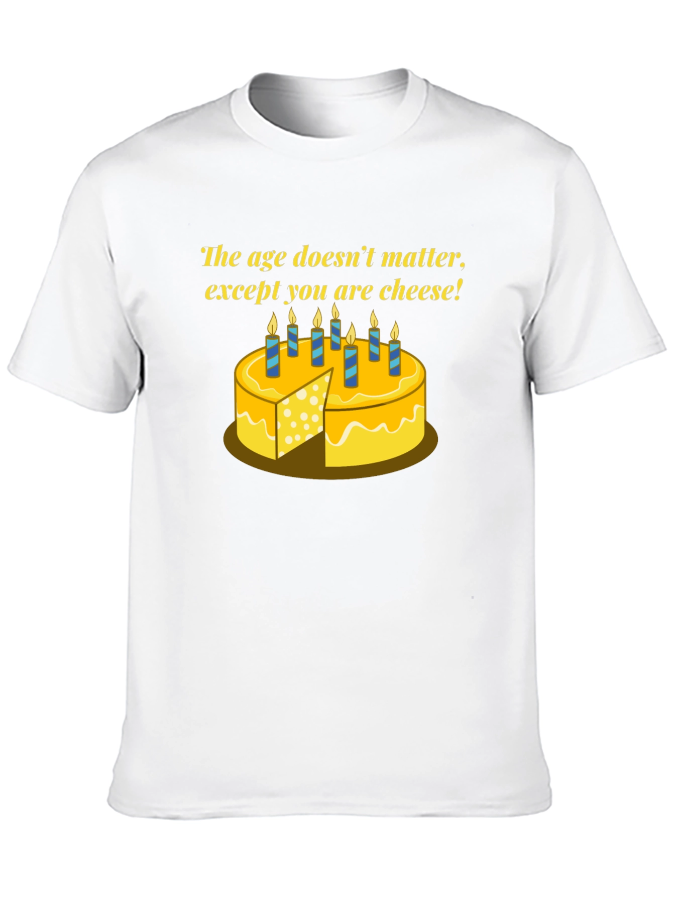 Funny Cheese Birthday T-Shirt - Age Doesnt Matter!