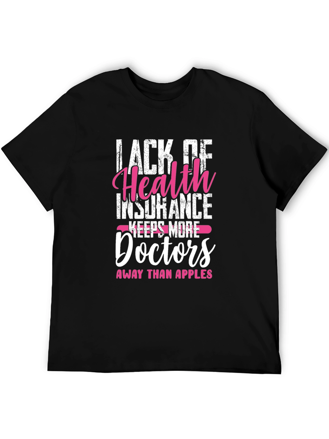 Humorous Health Insurance Graphic T-Shirt