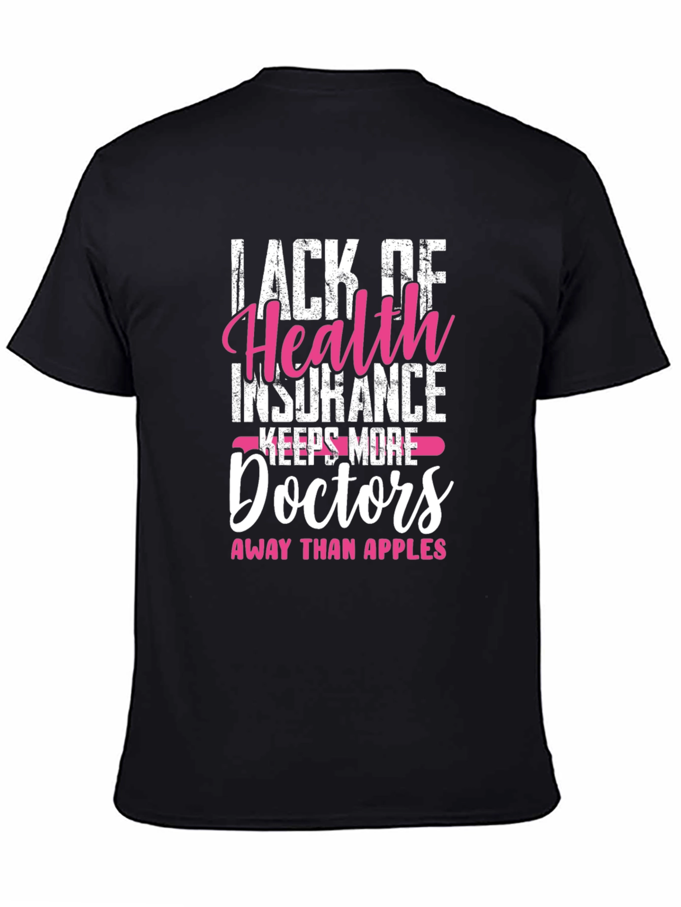 Humorous Health Insurance Graphic T-Shirt
