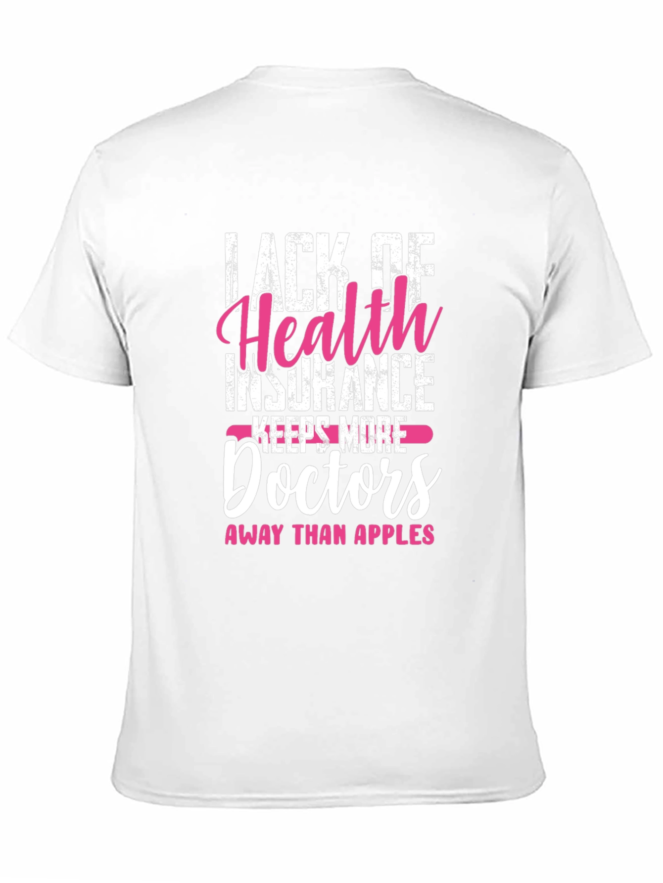 Humorous Health Insurance Graphic T-Shirt