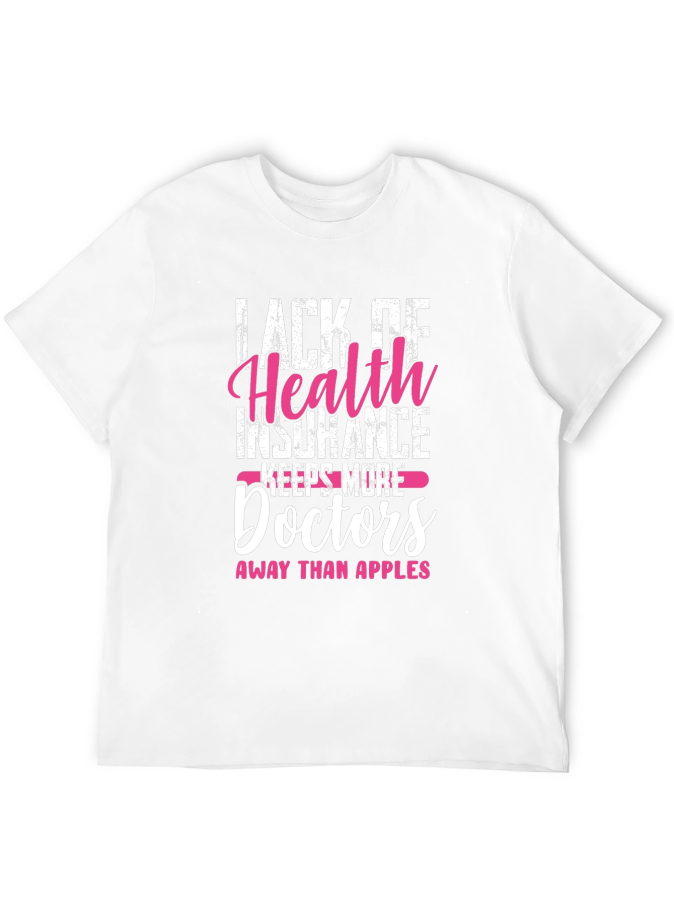 Humorous Health Insurance Graphic T-Shirt