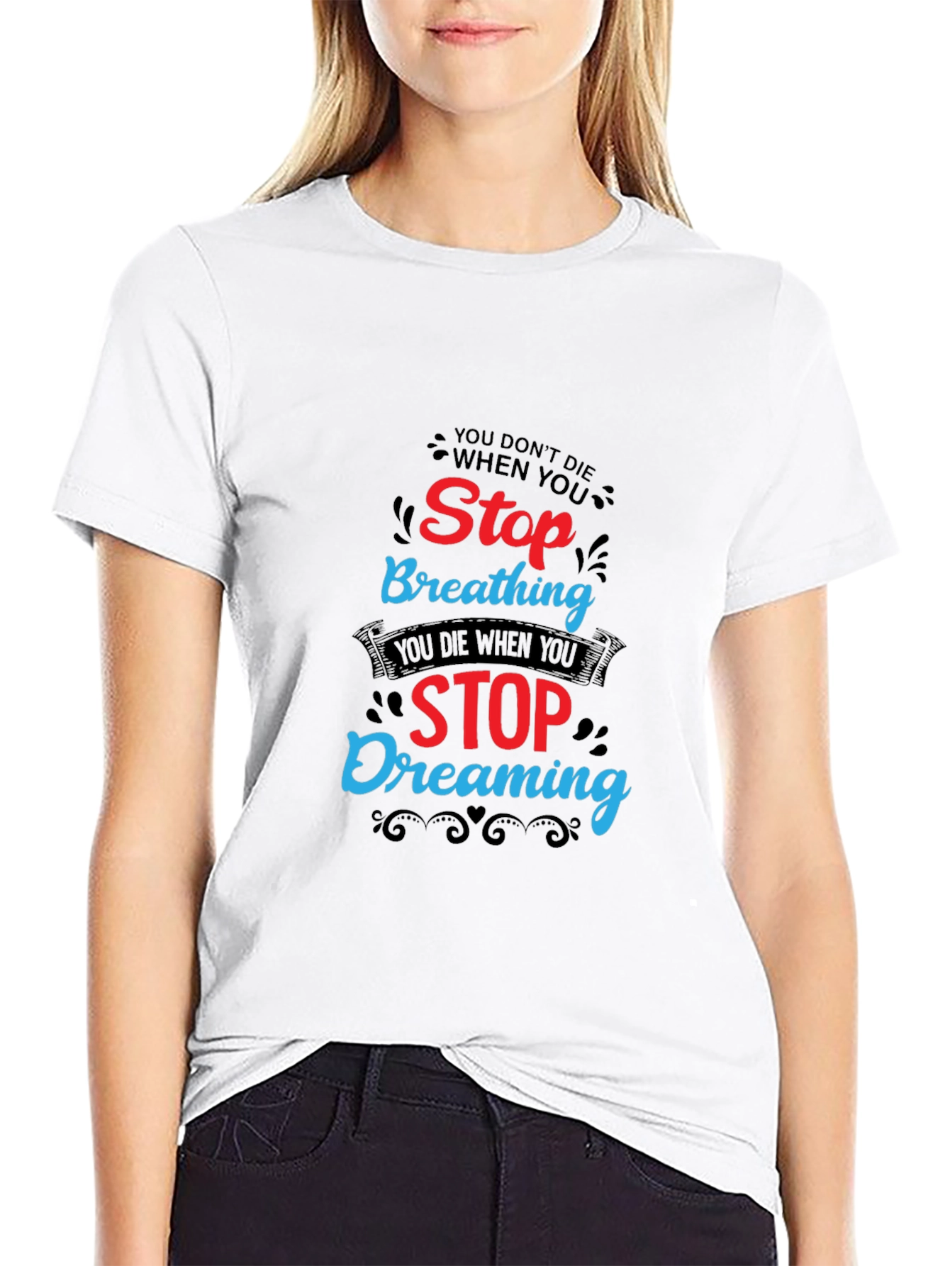 Stop Dreaming T-Shirt - Motivational Graphic Tee