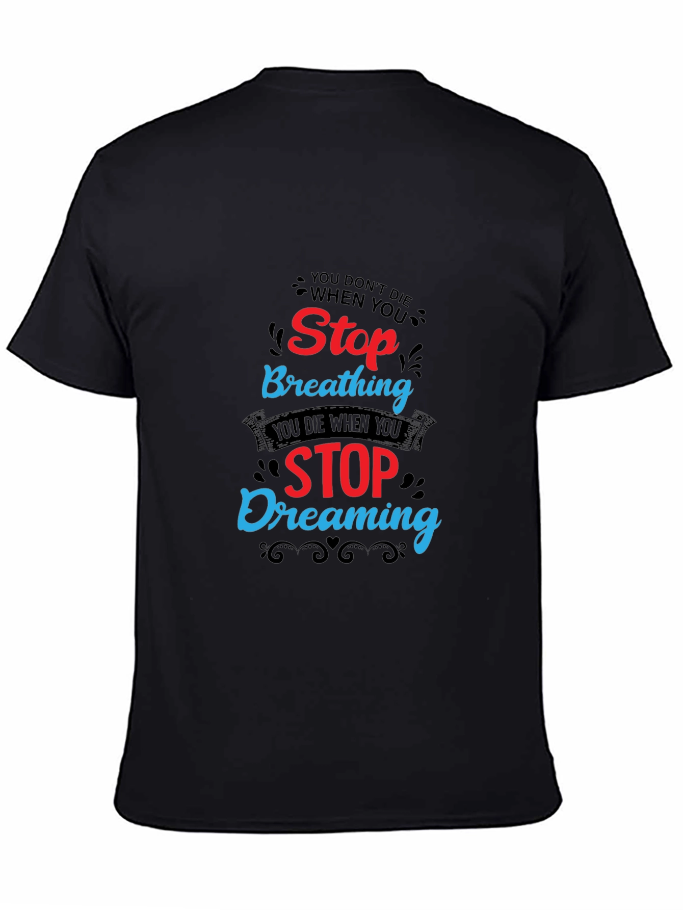 Stop Dreaming T-Shirt - Motivational Graphic Tee