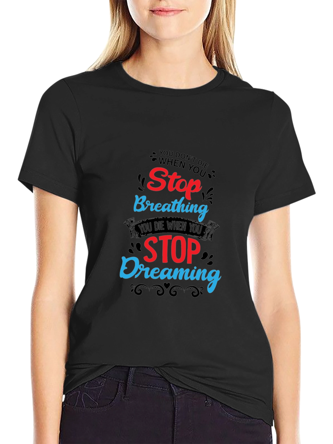Stop Dreaming T-Shirt - Motivational Graphic Tee