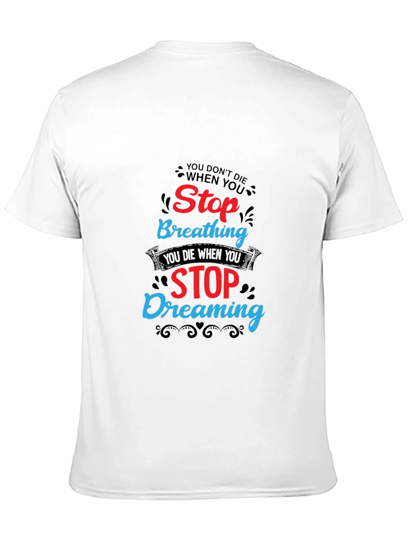 Stop Dreaming T-Shirt - Motivational Graphic Tee