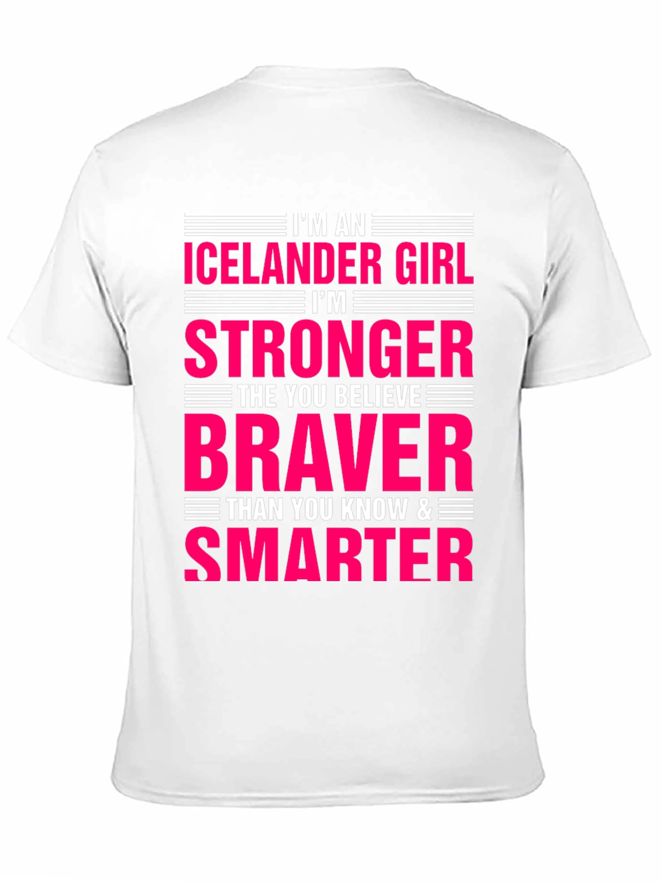 Icelandic Girl Strong Braver Smarter T-Shirt