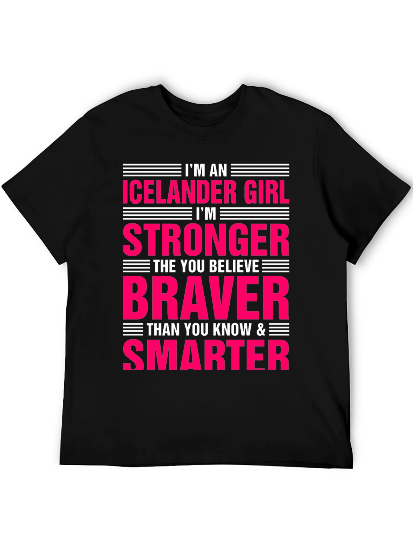 Icelandic Girl Strong Braver Smarter T-Shirt