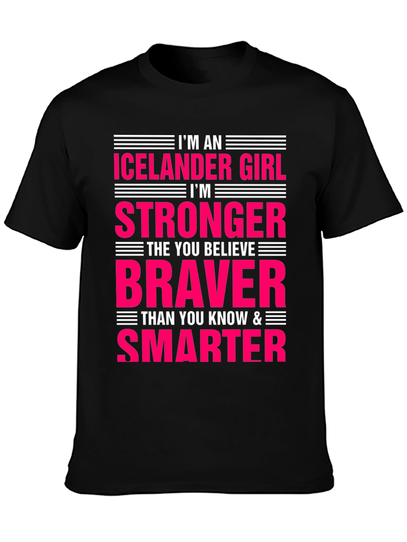 Icelandic Girl Strong Braver Smarter T-Shirt
