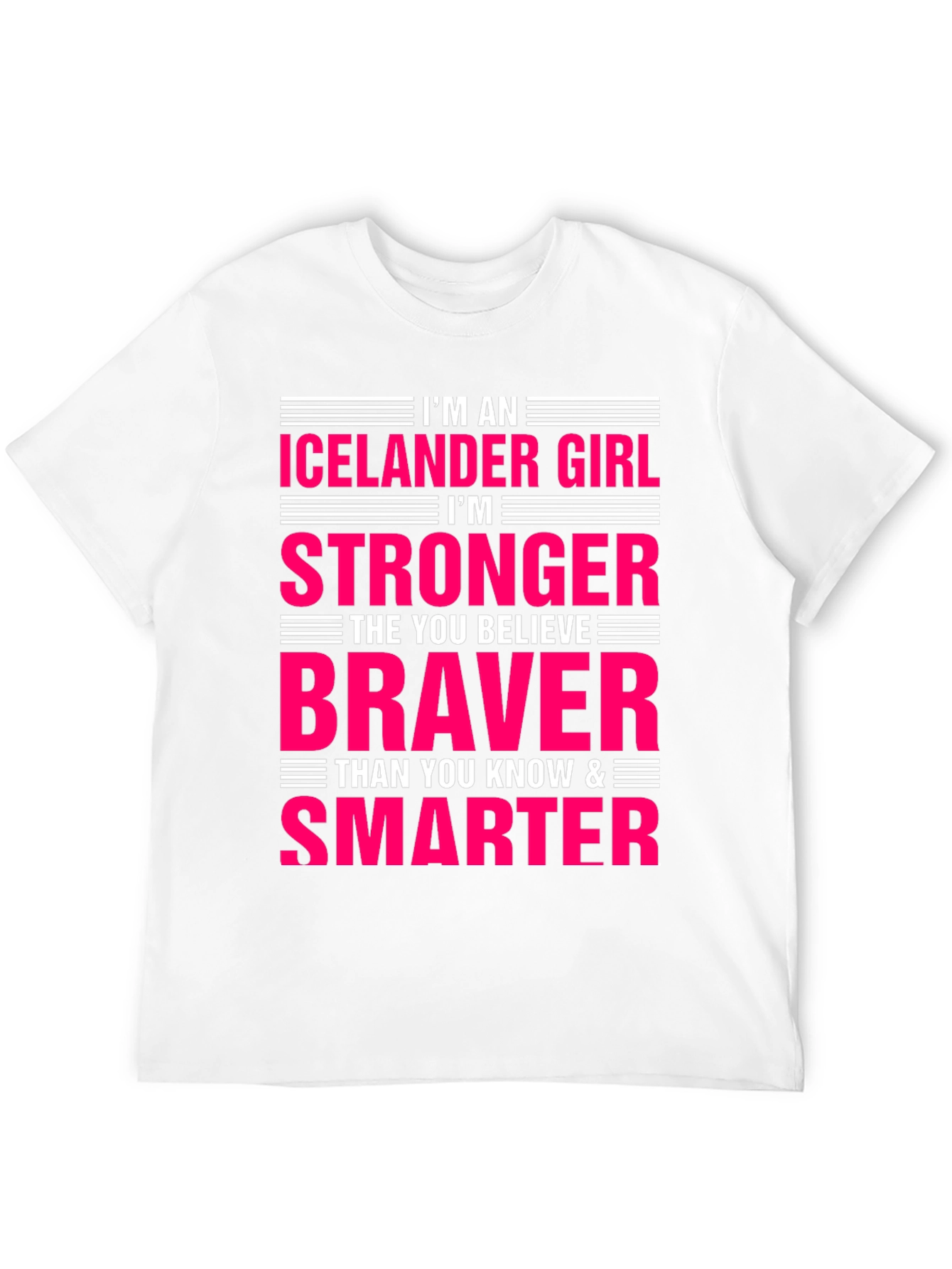Icelandic Girl Strong Braver Smarter T-Shirt