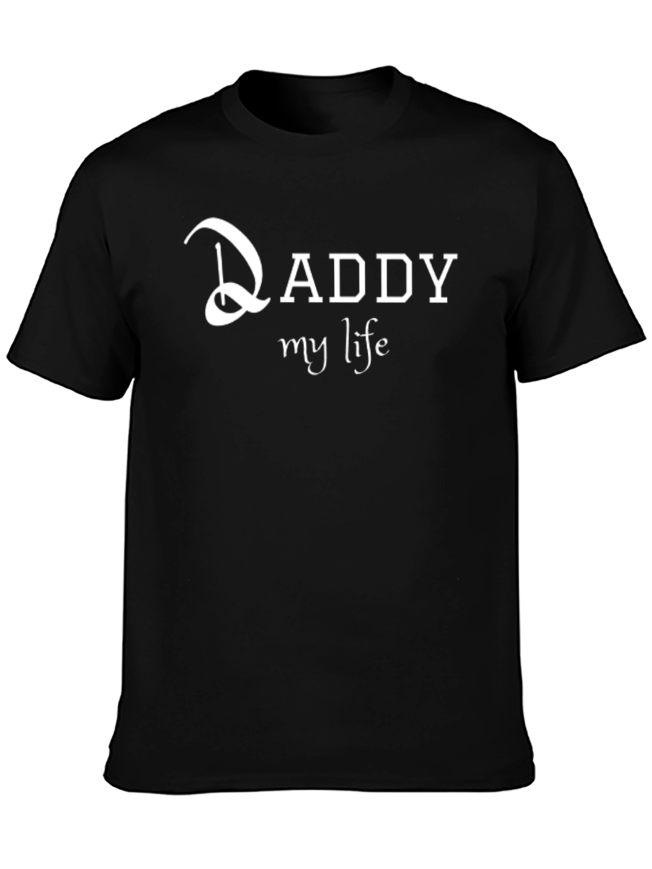 Daddy My Life Black Graphic T-Shirt