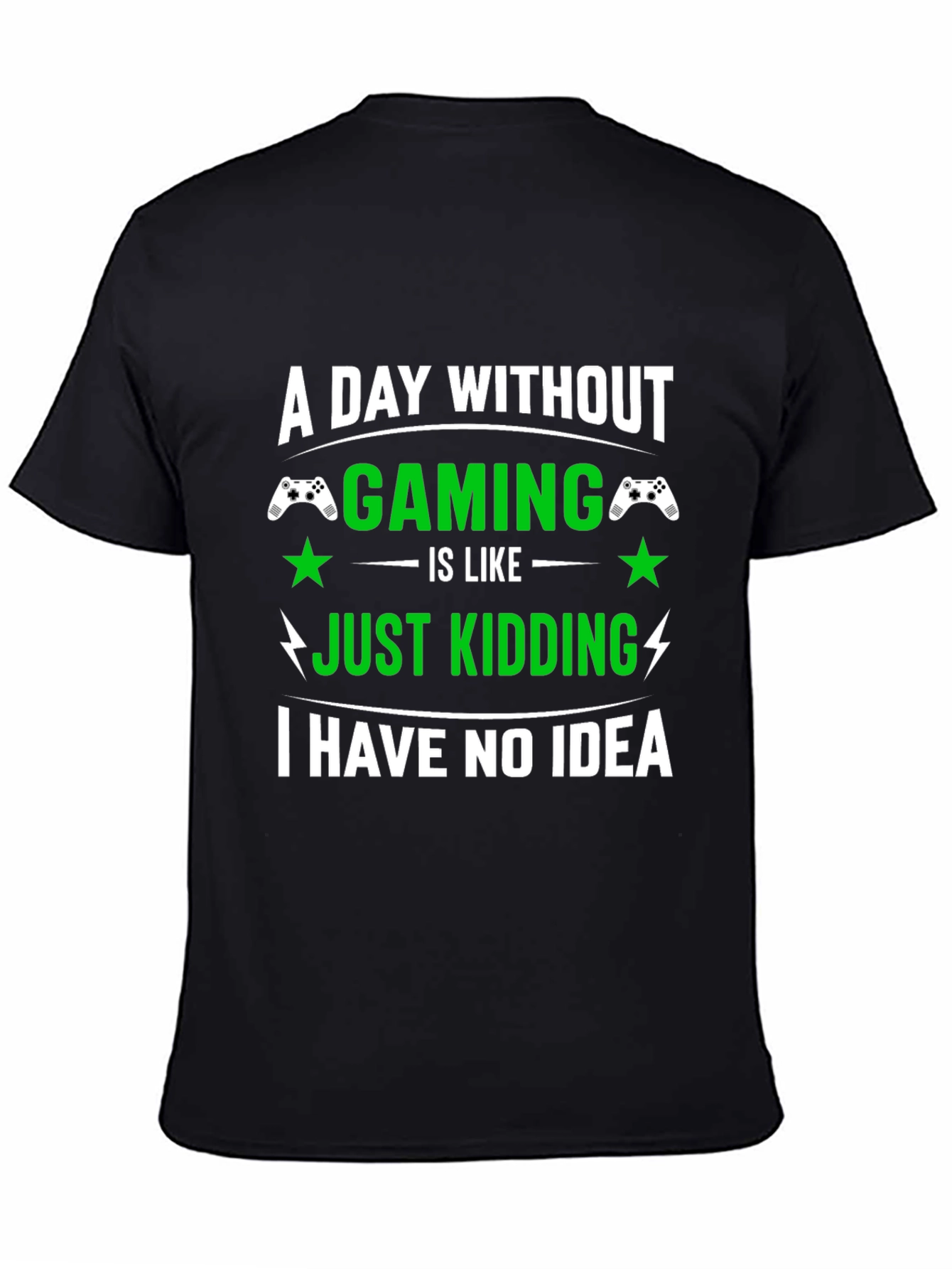 Funny Gamer T-Shirt: A Day Without Gaming