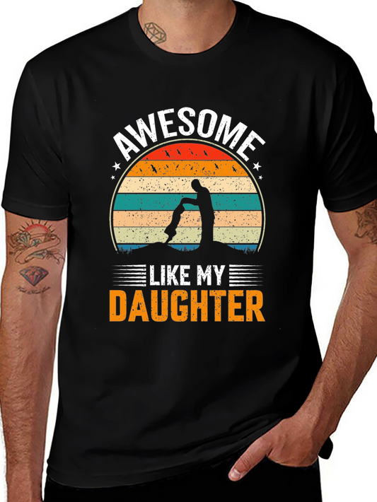 Awesome Like My Daughter Graphic T-Shirt