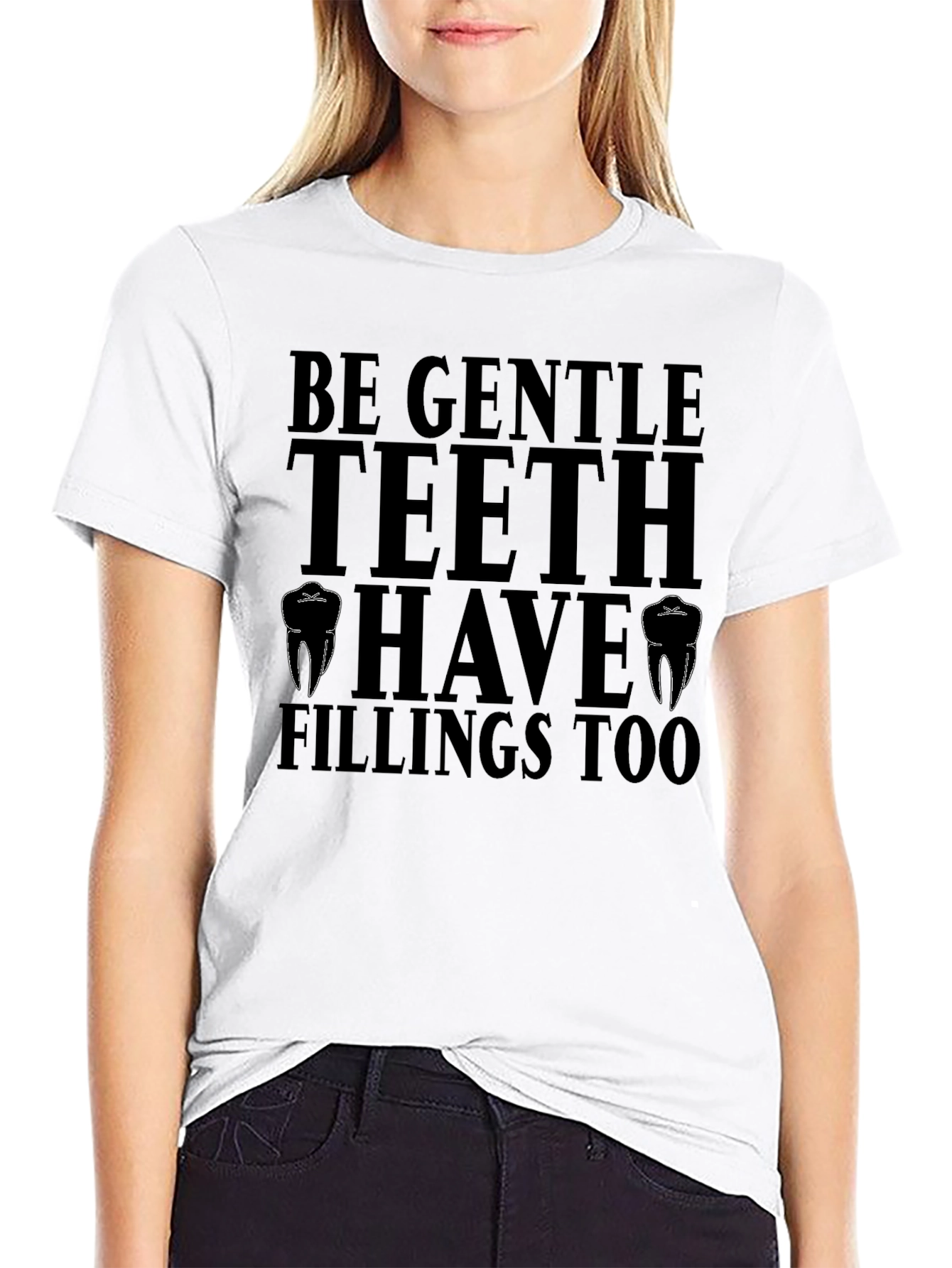 Be Gentle Teeth T-Shirt - Dentist Humor Tee