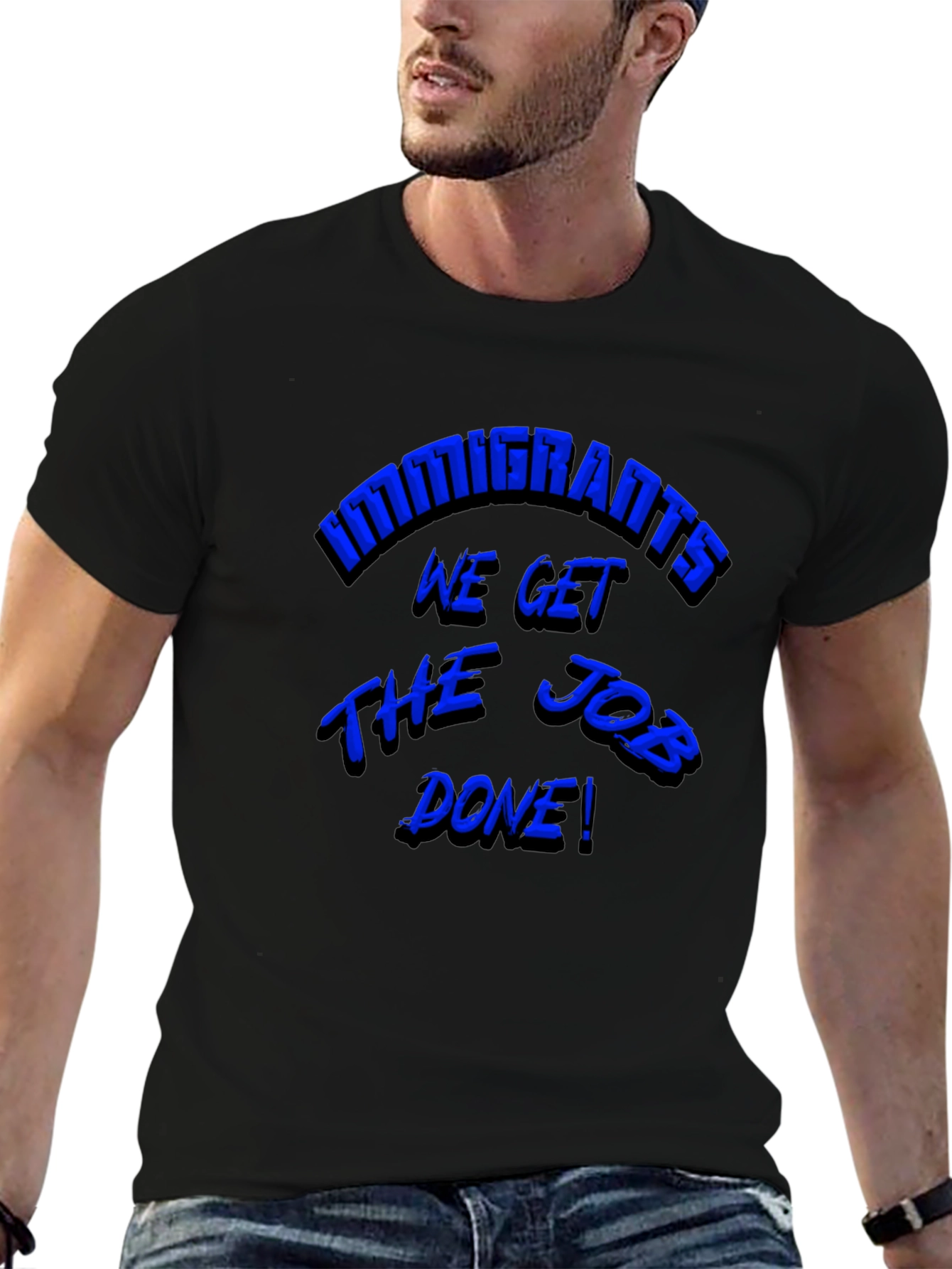 Immigrants Get the Job Done! Graphic Tee