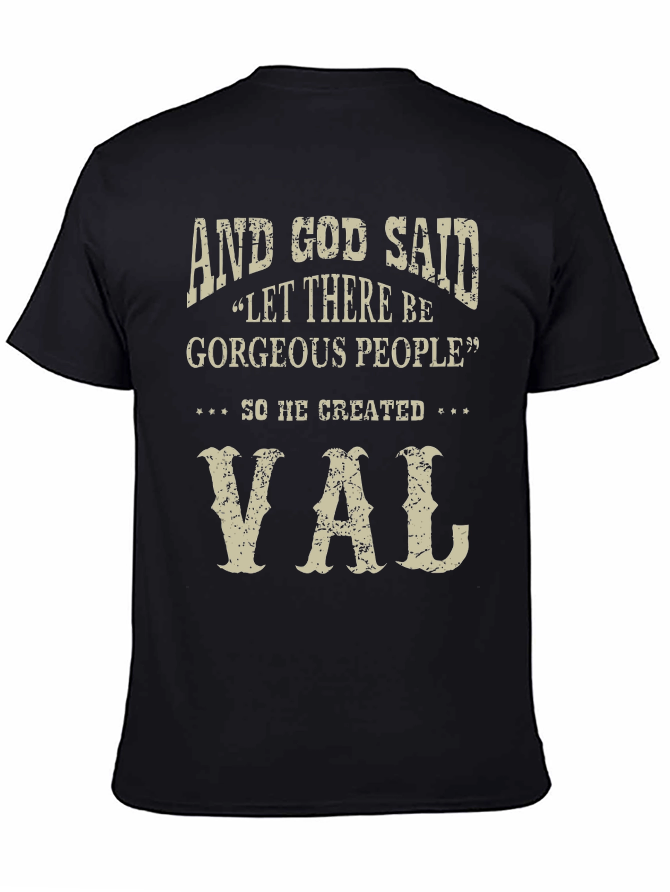 Val Gorgeous People T-Shirt - Funny Graphic Tee