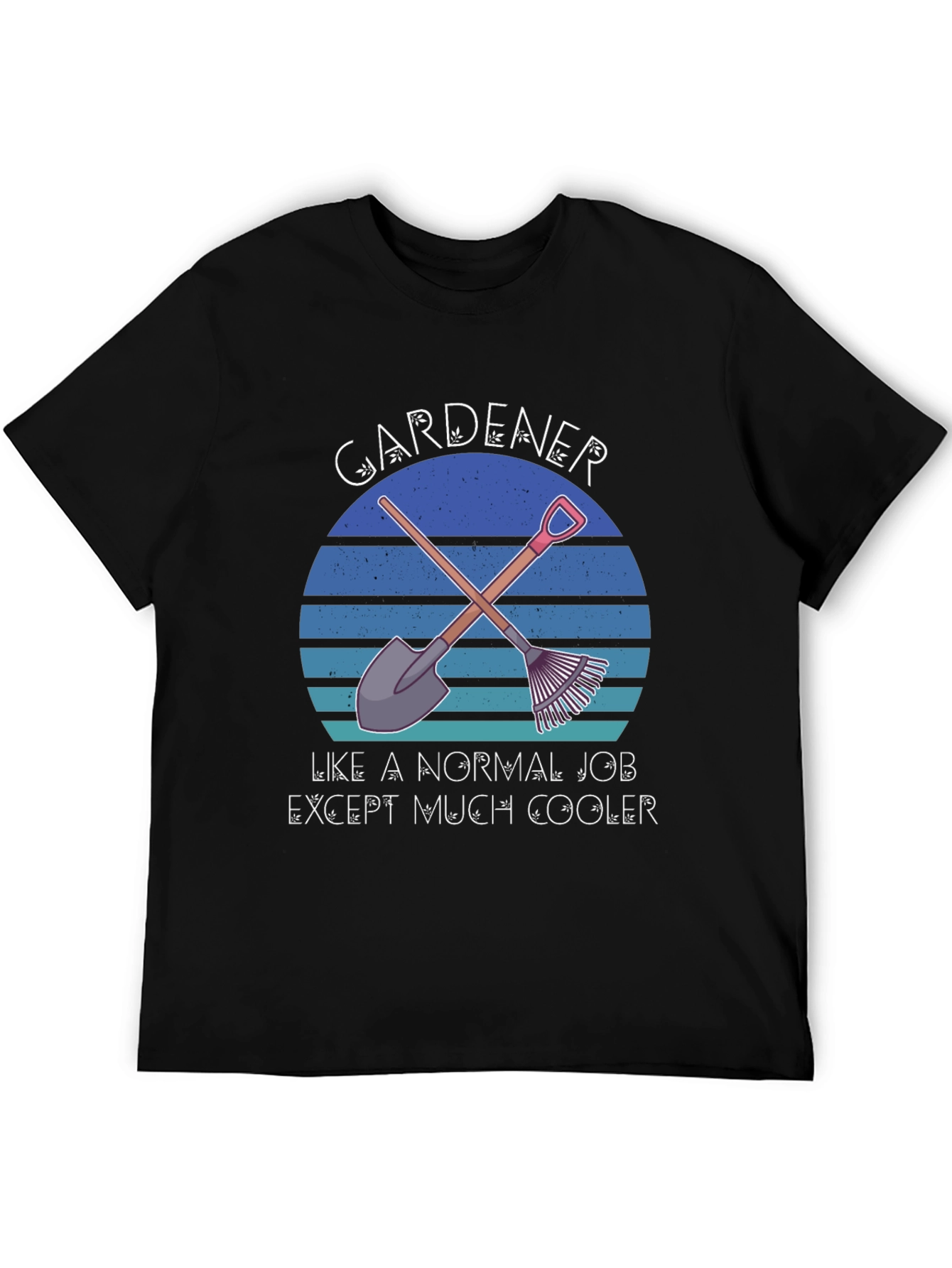 Gardener Cooler Job T-Shirt - Gardening Humor Apparel